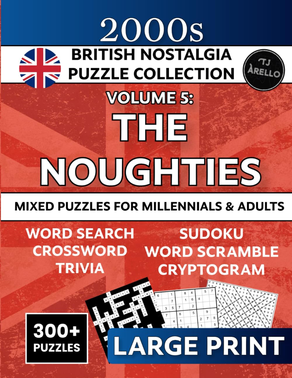 Remember The Noughties? 2000s British Nostalgia Mixed Puzzle Book: 300+ Puzzles for Millennials & Adults — Word Search, Crosswords, Trivia, Sudoku & More to Relive the Decade That Shaped You