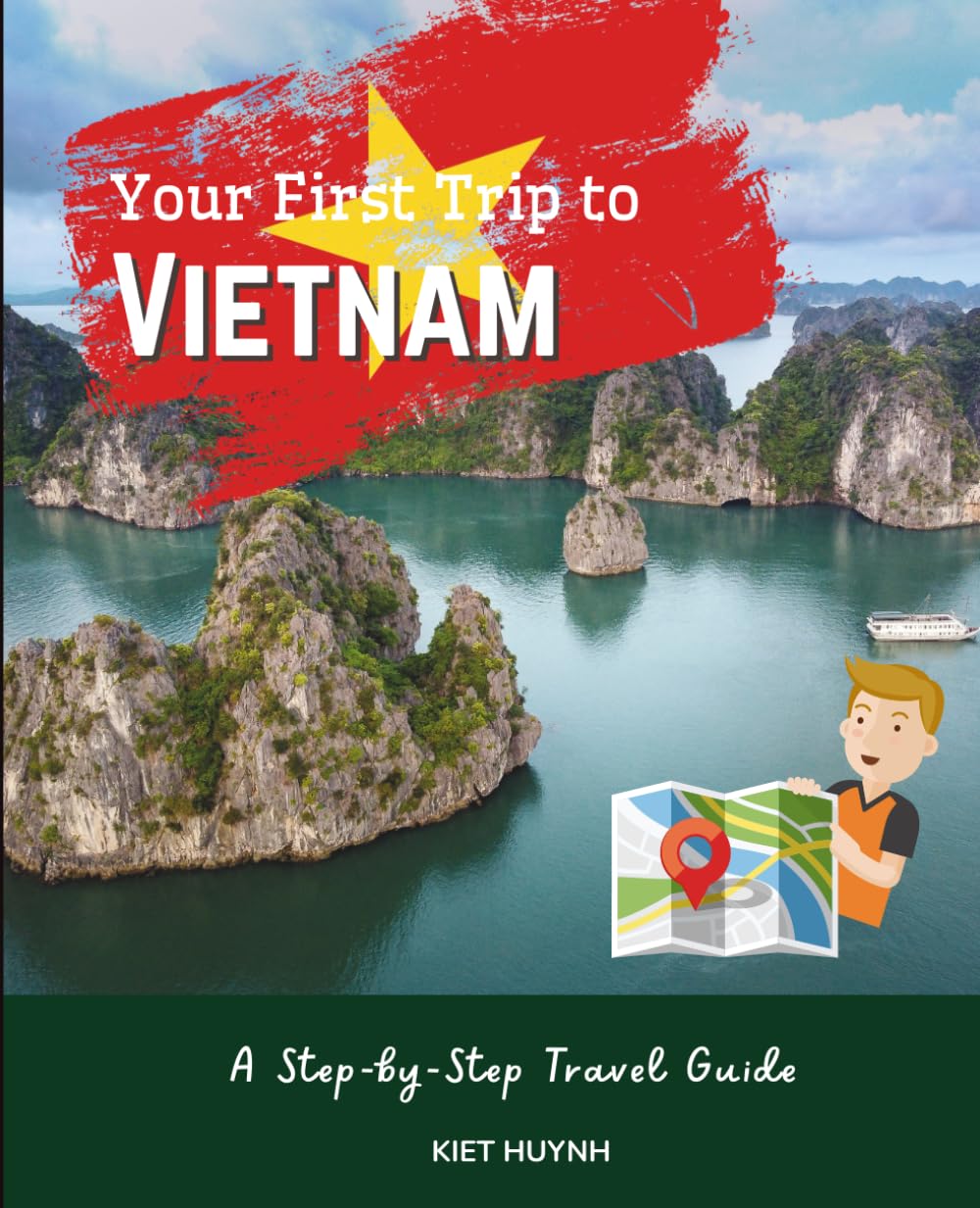Your First Trip to Vietnam: A Step-by-Step Travel Guide