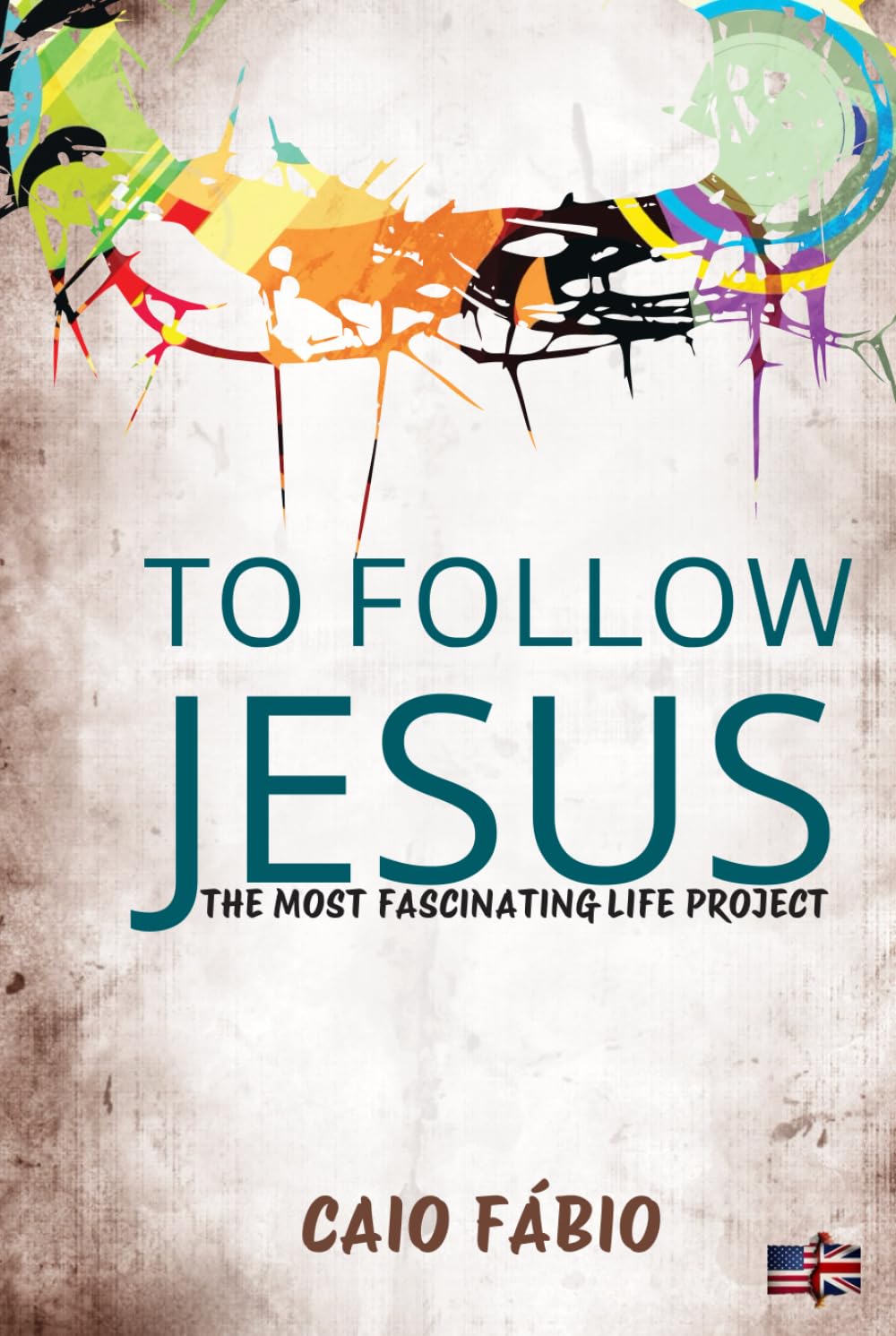 TO FOLLOW JESUS: THE MOST FASCINATING LIFE PROJECT