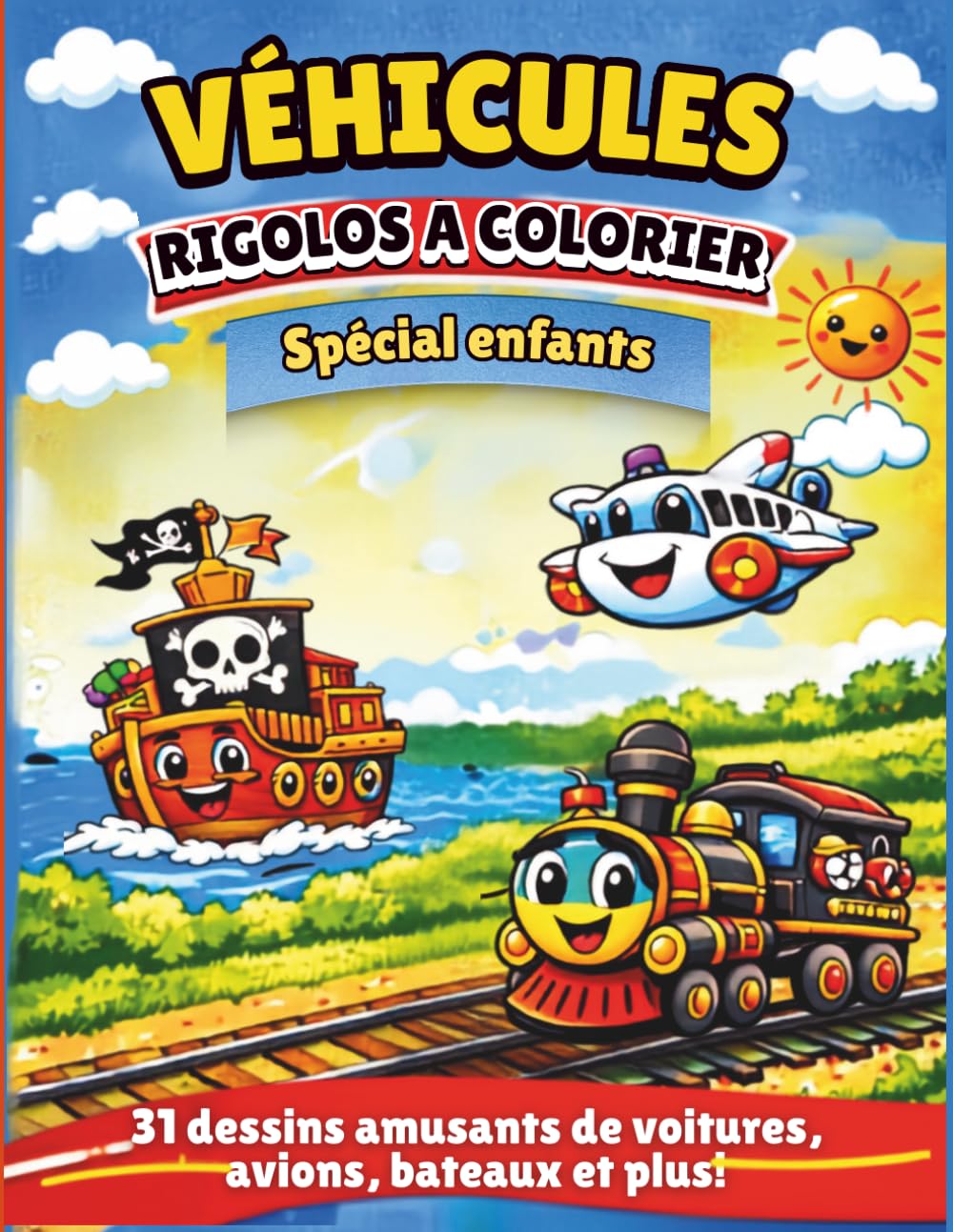 Véhicules rigolos à colorier: Spécial enfants
