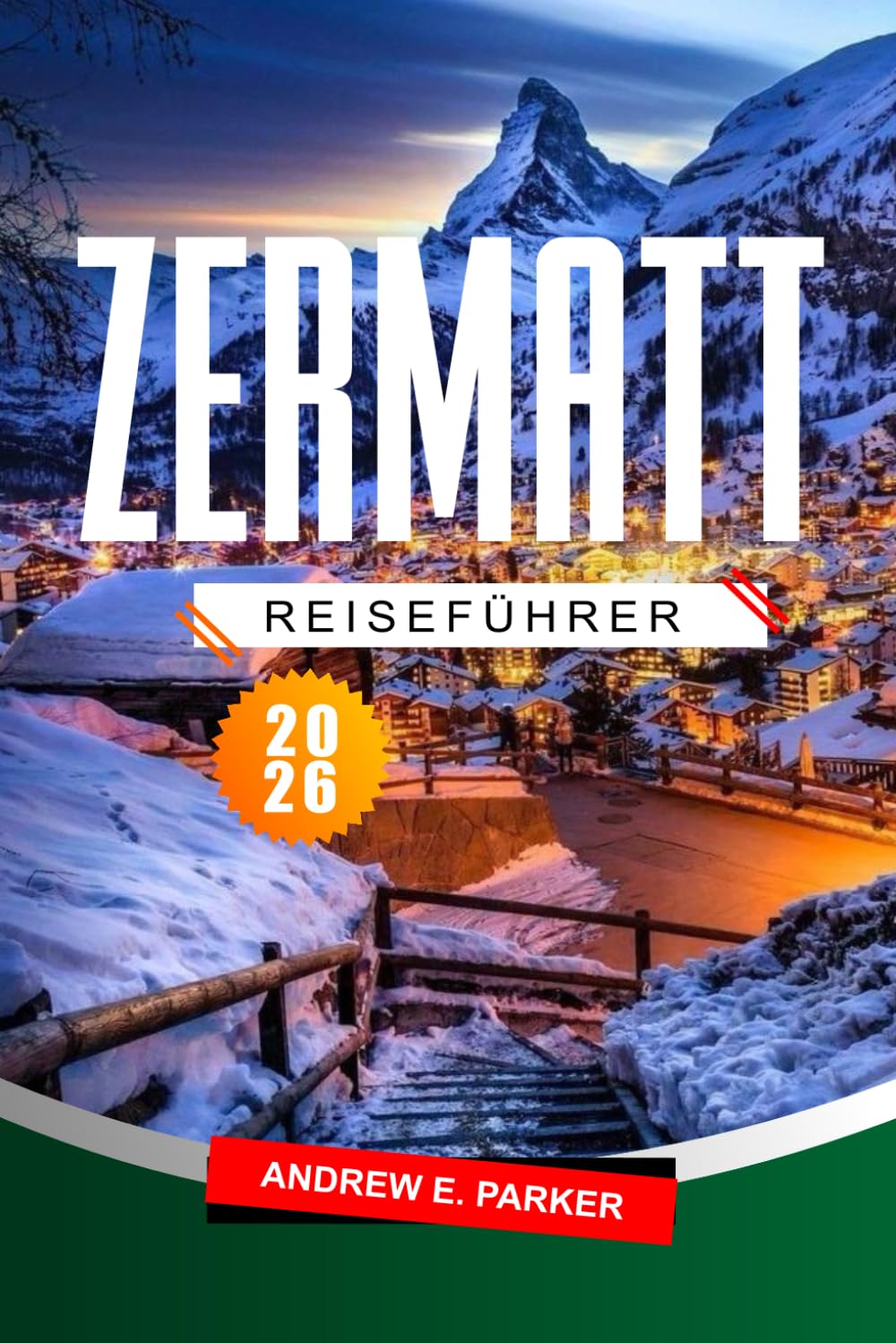 Zermatt Reiseführer 2026: Entdecken Sie die malerischen Wanderwege der Schweiz, die legendären alpinen Abenteuer und die erstklassigen Skigebiete.