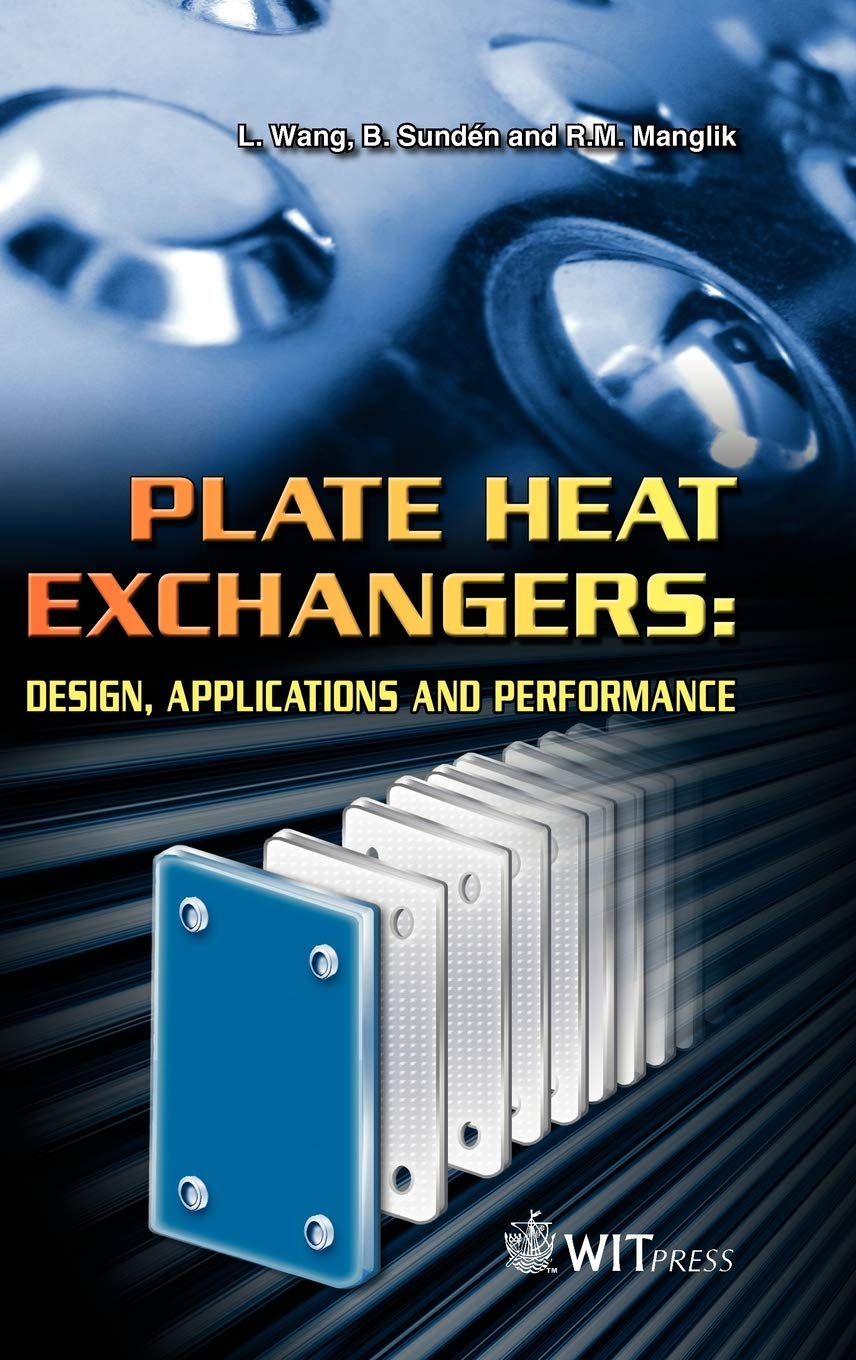 Plate Heat Exchangers: Design, Applications and Performance