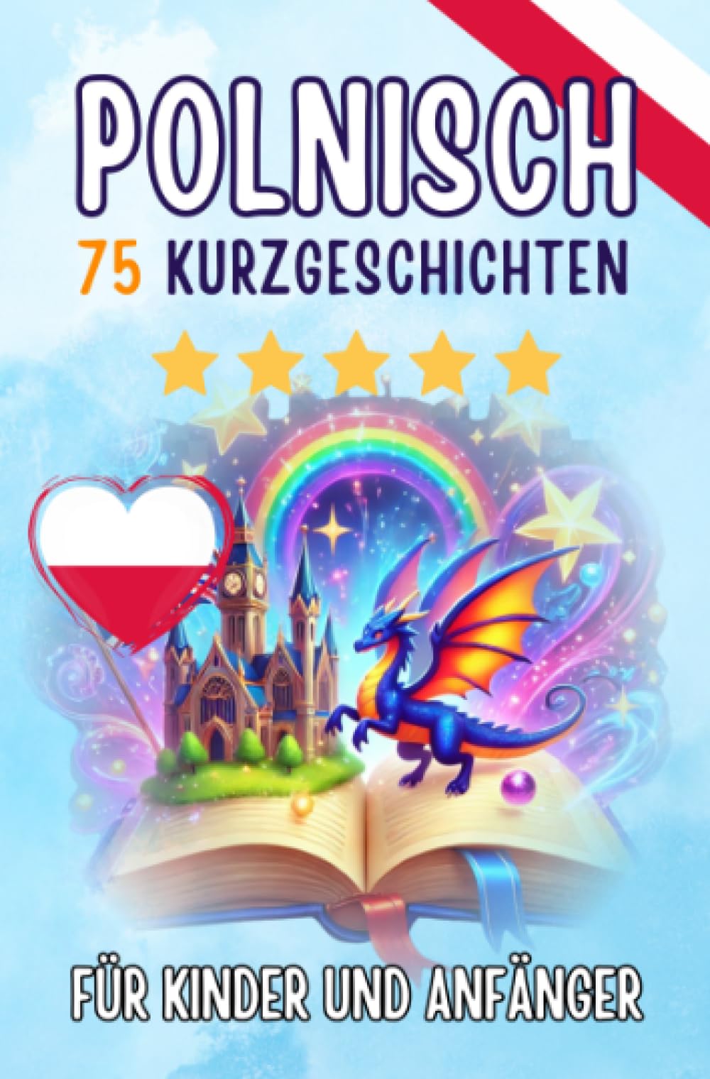 Zweisprachige Kurzgeschichten: Deutsch-Polnisch: 75 zauberhafte Geschichten zum Polnischlernen für Deutsche – mit Vokabelübungen und einfachen Wörtern ... für Anfänger (Skriuwer.com Edition): 4