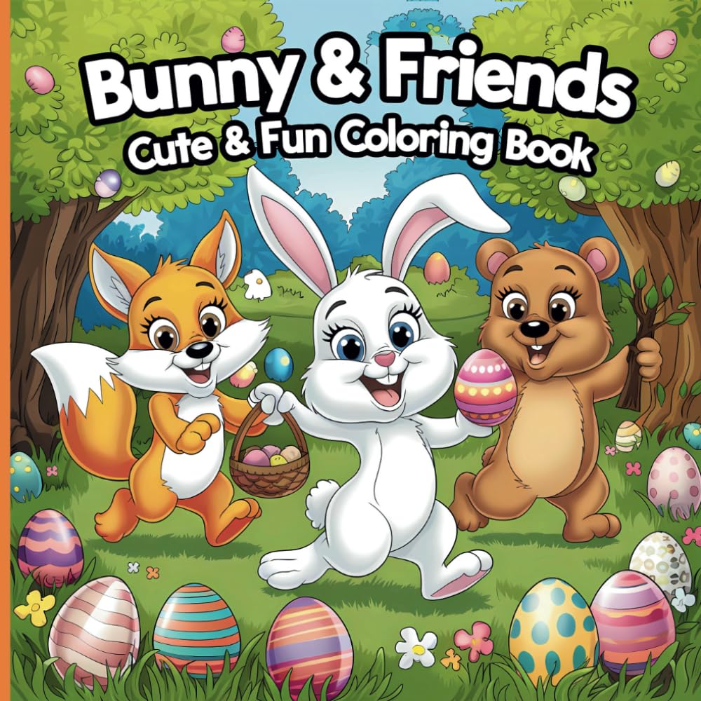 Bunny & Friends: Cute and Fun Coloring Book for Little Hands