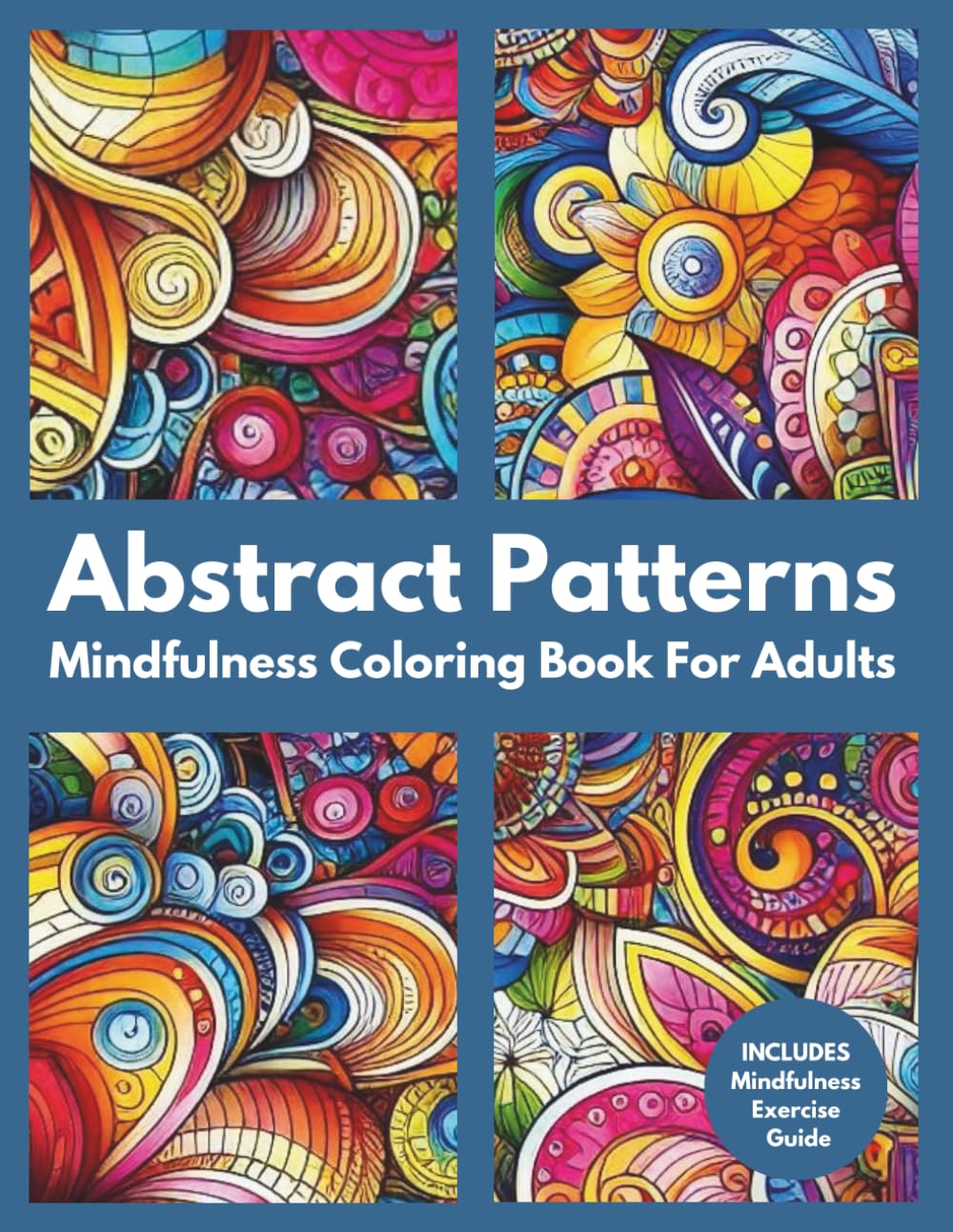 Abstract Patterns: Mindfulness Coloring Book For Adults