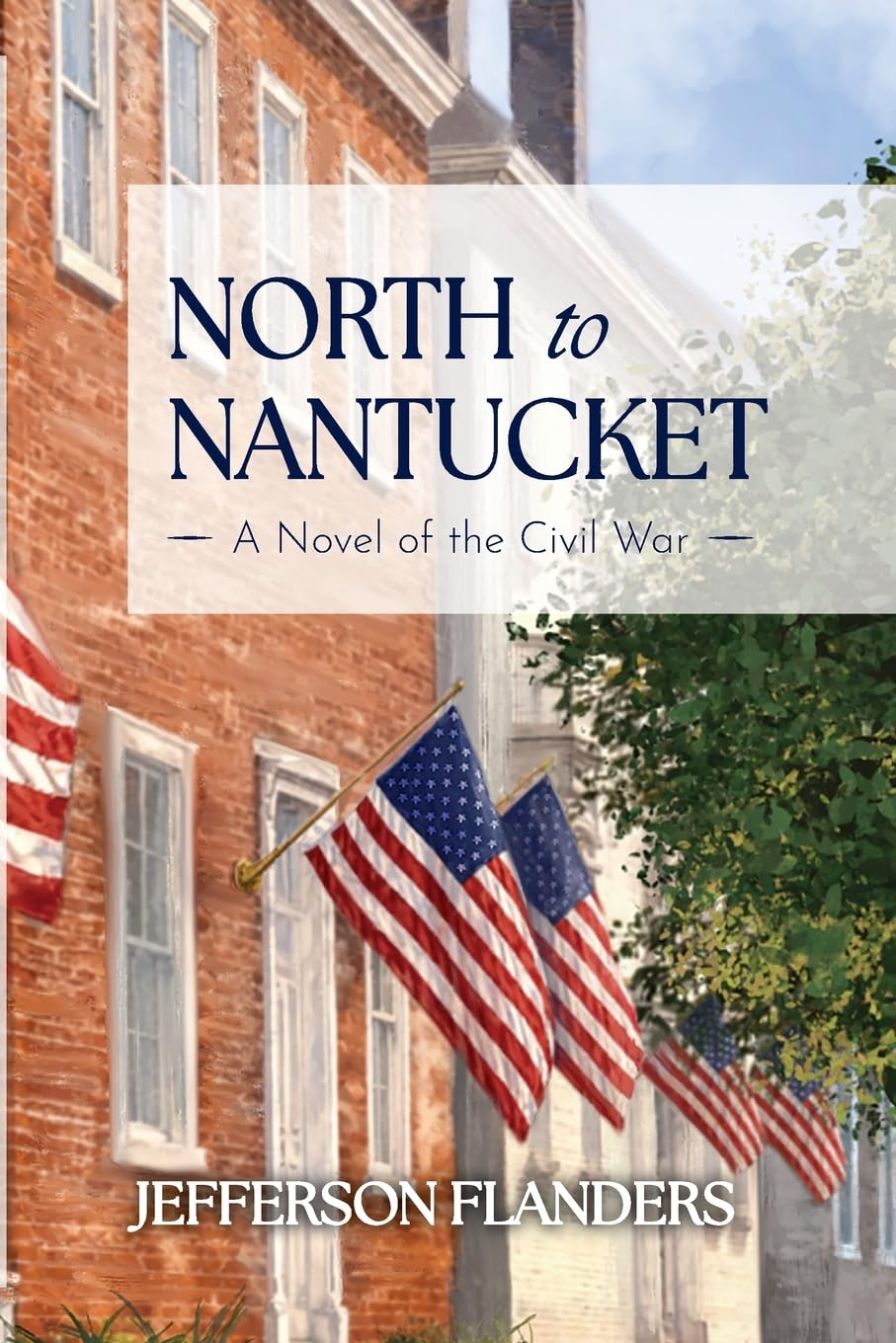 North to Nantucket: A novel of the Civil War
