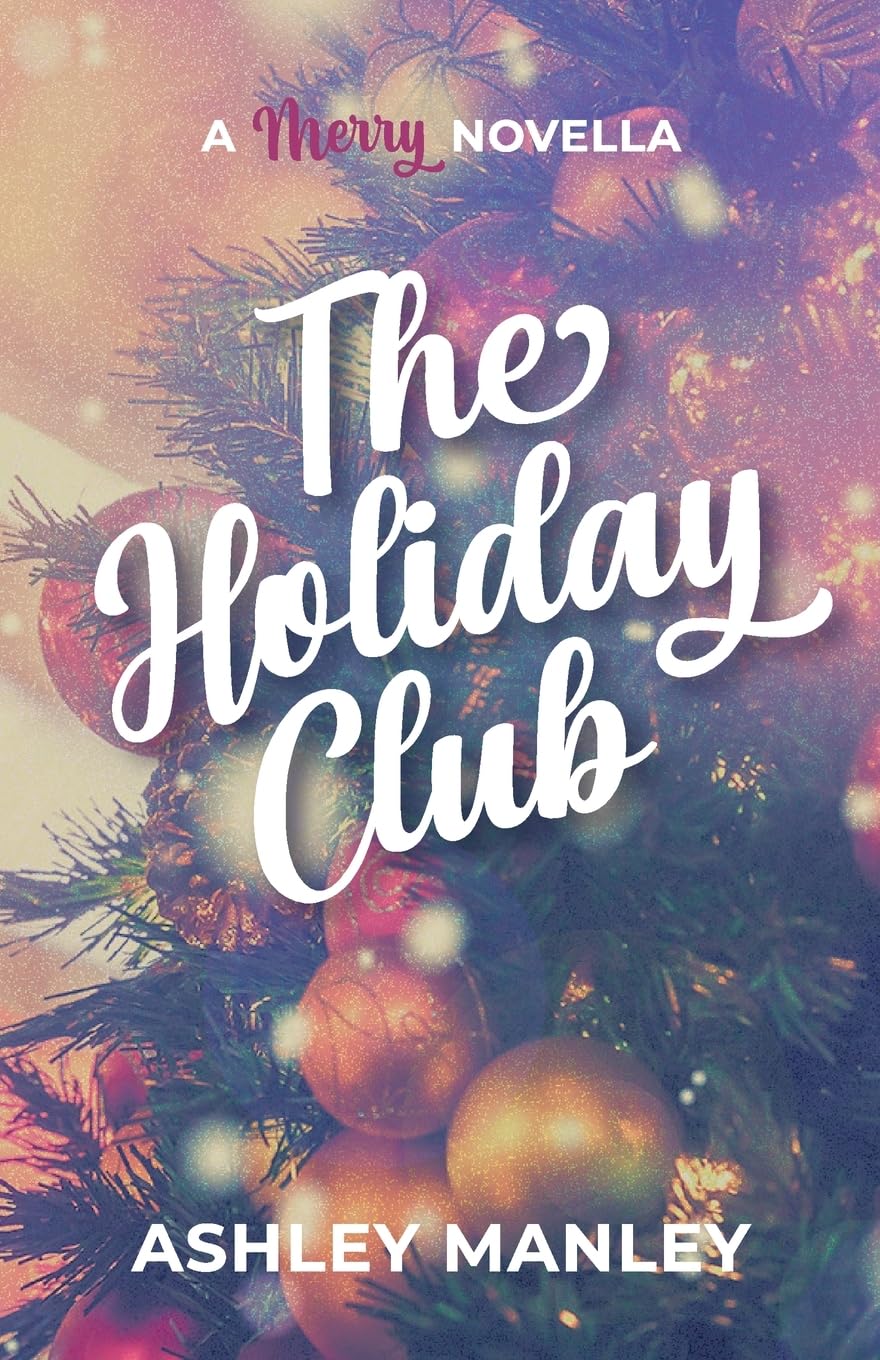 The Holiday Club: A Merry Novella