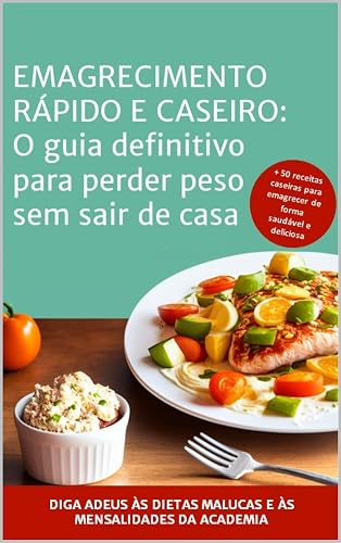EMAGRECIMENTO RÁPIDO E CASEIRO: O guia definitivo para perder peso sem sair de casa