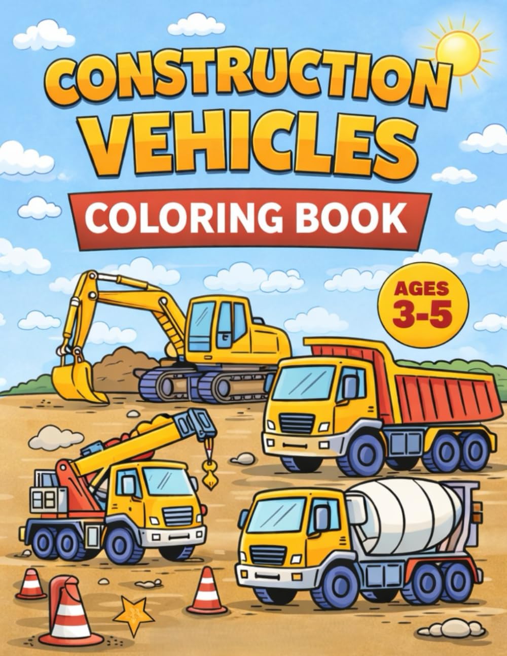Construction Vehicles Coloring Book for Kids Ages 3–5: Big Simple Designs | Excavators, Dump Trucks, Cranes & More
