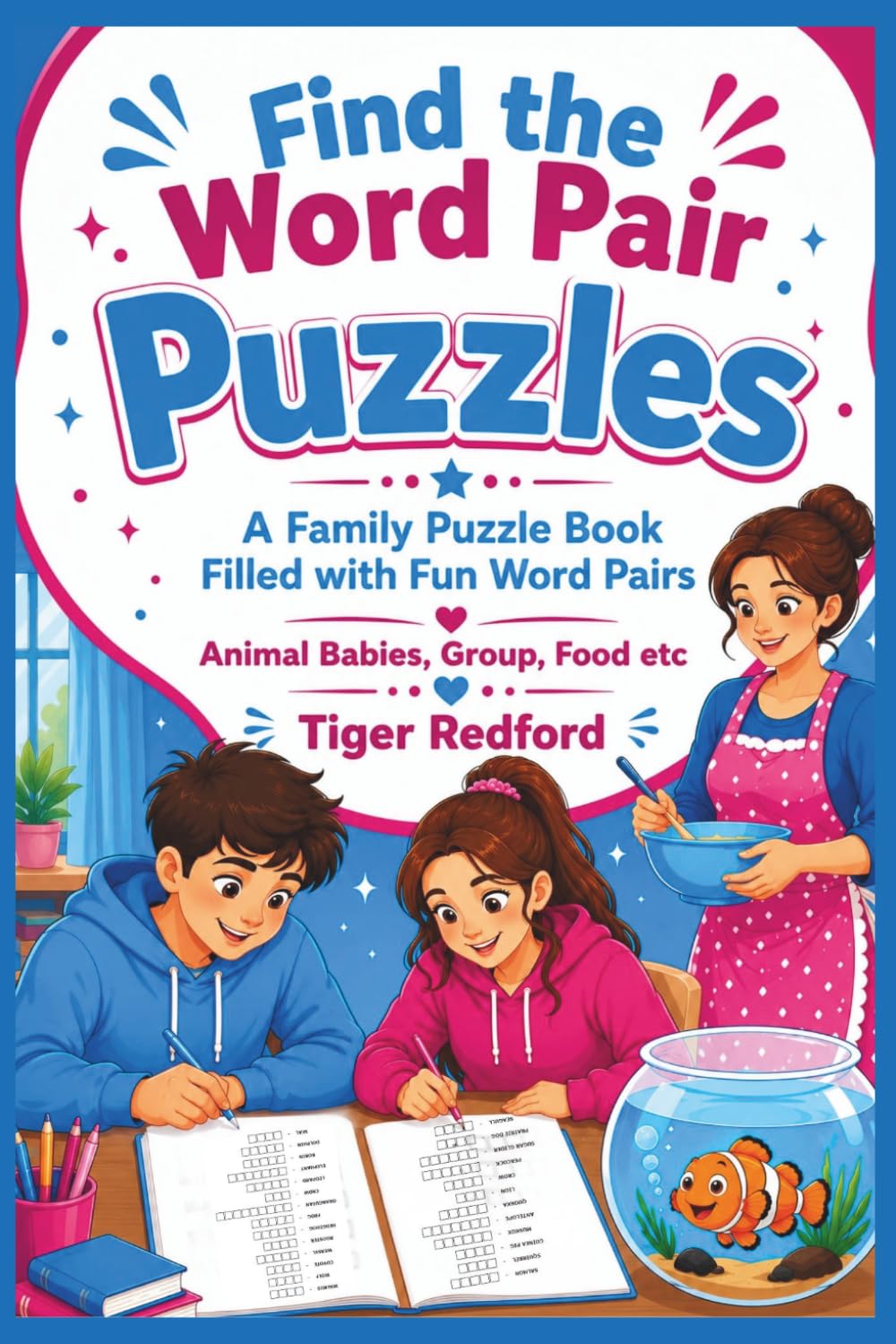 Find the Word Pair Puzzles - Animal Babies, Group, Food etc: A Family Puzzle Book Filled with Fun Word Pairs (science puzzles)