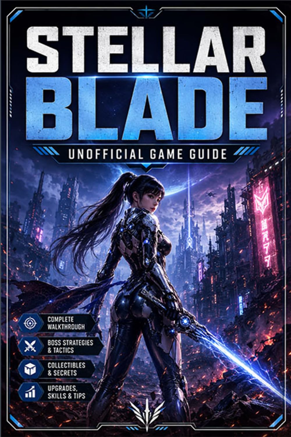 STELLAR BLADE Unofficial Game Guide