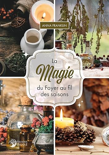 La Magie du Foyer au fil des saisons