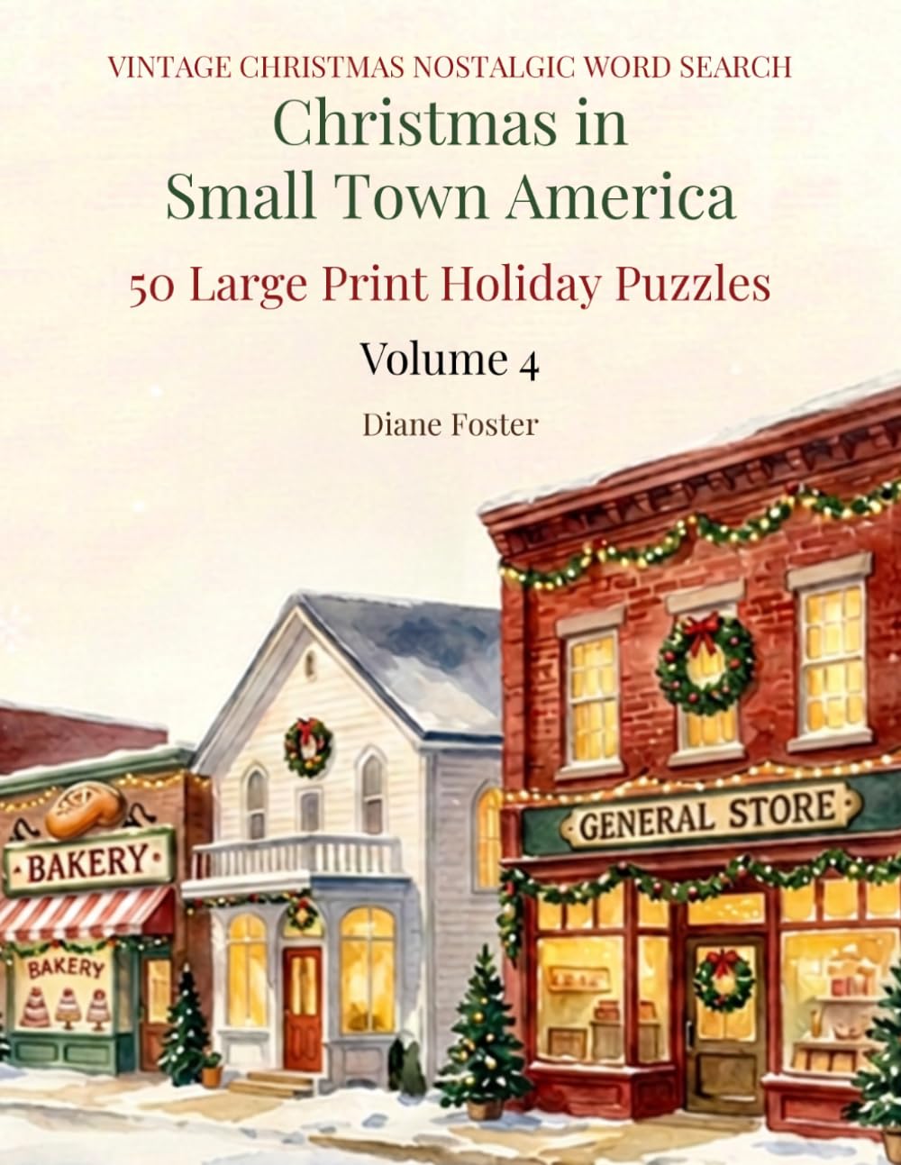 Vintage Christmas — Nostalgic Large Print Word Search: Nostalgic Large Print Puzzles for Seniors & Adults — Volume 4: Christmas in Small Town America