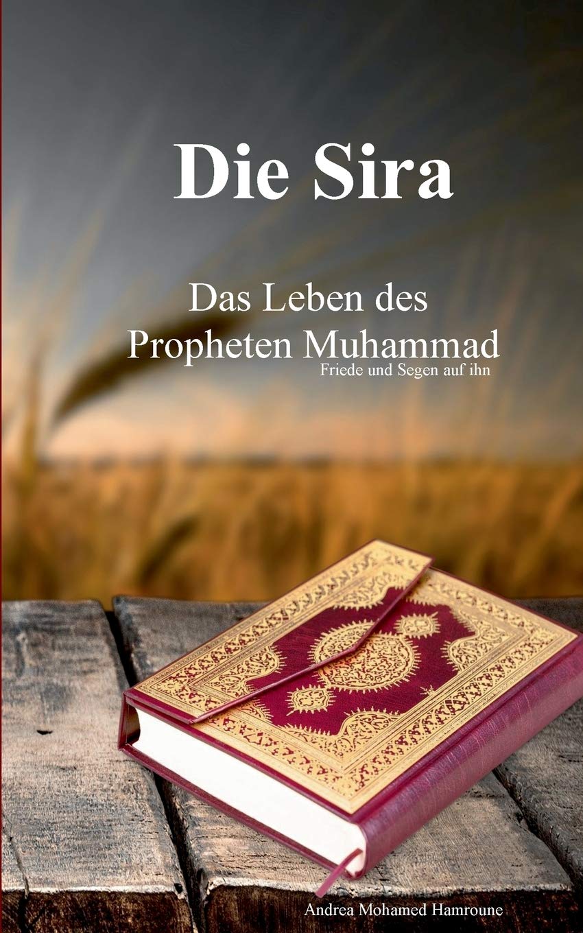 Die Sira: Das Leben des Propheten Muhammad