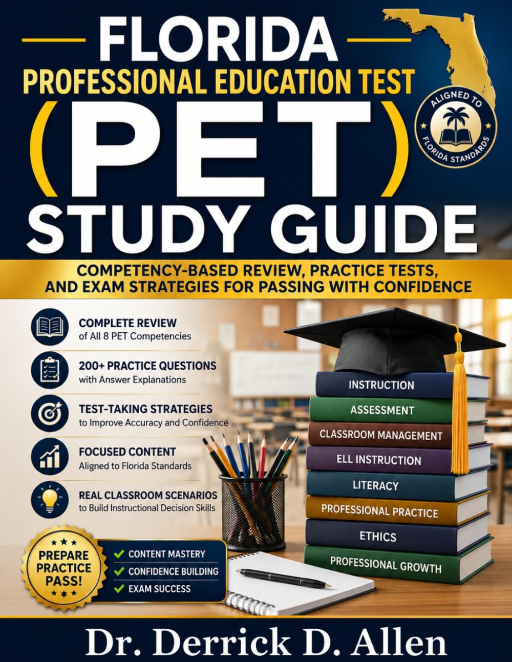 Florida Professional Education Test (PET) Study Guide: Competency-Based Review, Practice Tests, and Exam Strategies for Passing with Confidence (Teacher Certification Mastery Series)