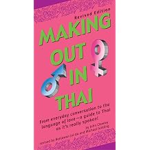 Making Out in Thai Revised Edition Thai Phrasebook Making Out Books