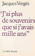 J'ai plus de souvenirs que si j'avais mille ans (French Edition)