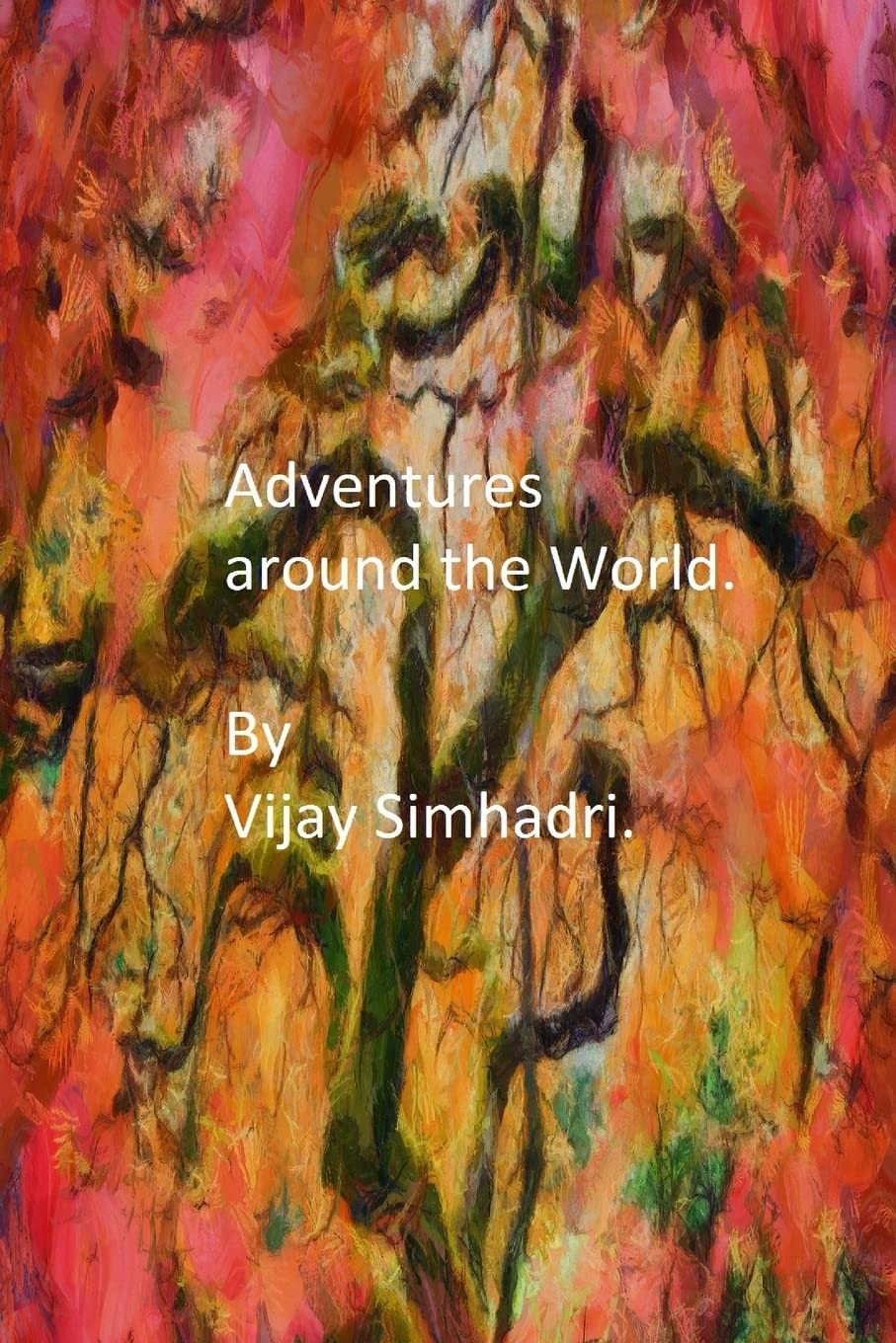 Adventures around the World: Short Stories for Children/Teenagers