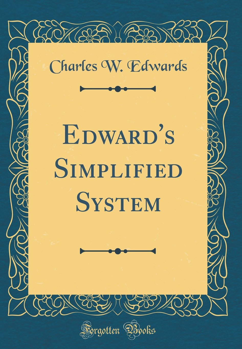Edward's Simplified System (Classic Reprint)