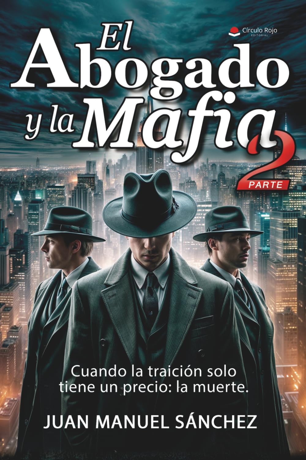 EL ABOGADO Y LA MAFIA II (TRILOGÍA SOBRE " EL ABOGADO Y LA MAFIA")
