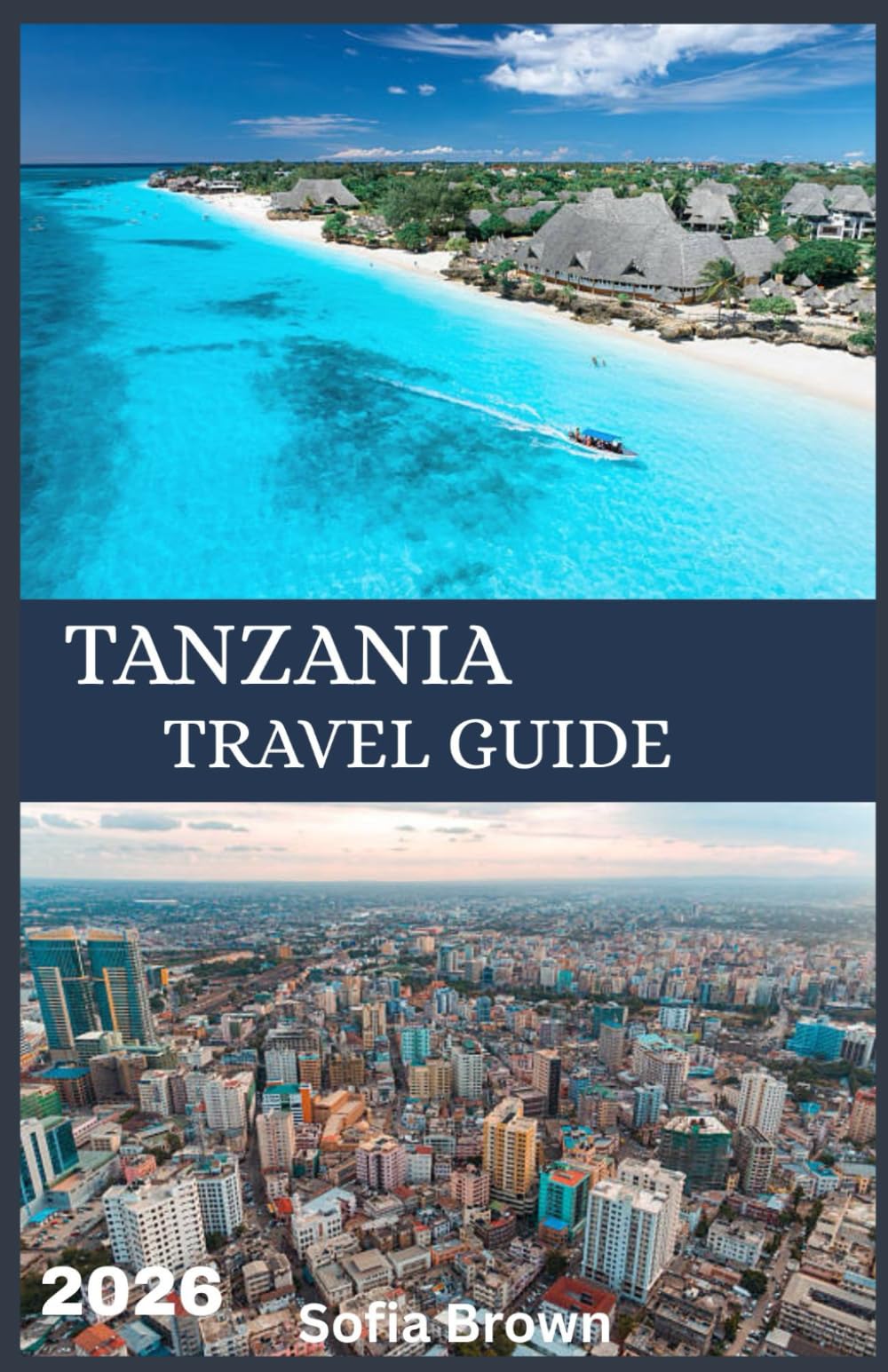 TANZANIA TRAVEL GUIDE 2026