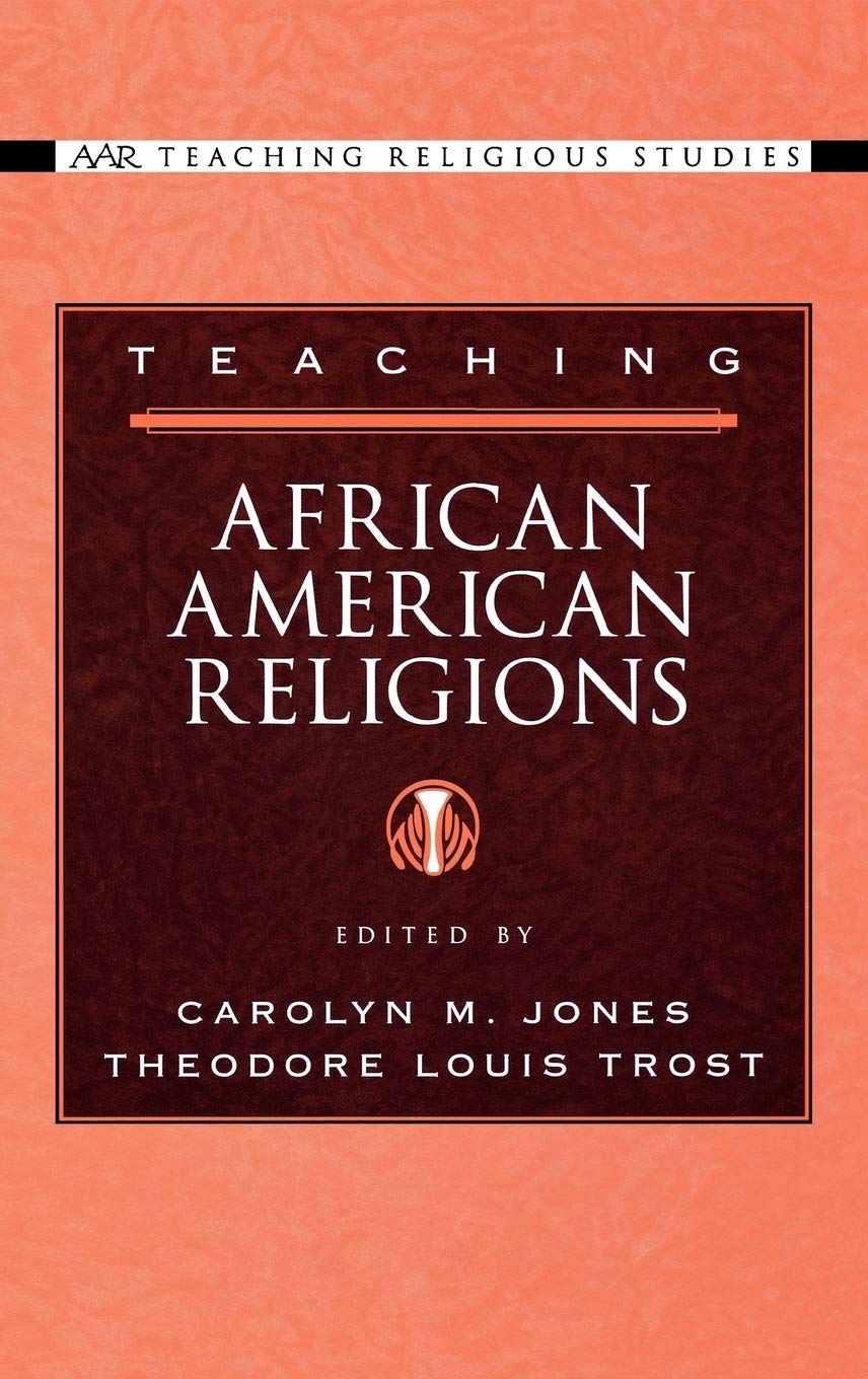 Teaching African American Religions (AAR Teaching Religious Studies)