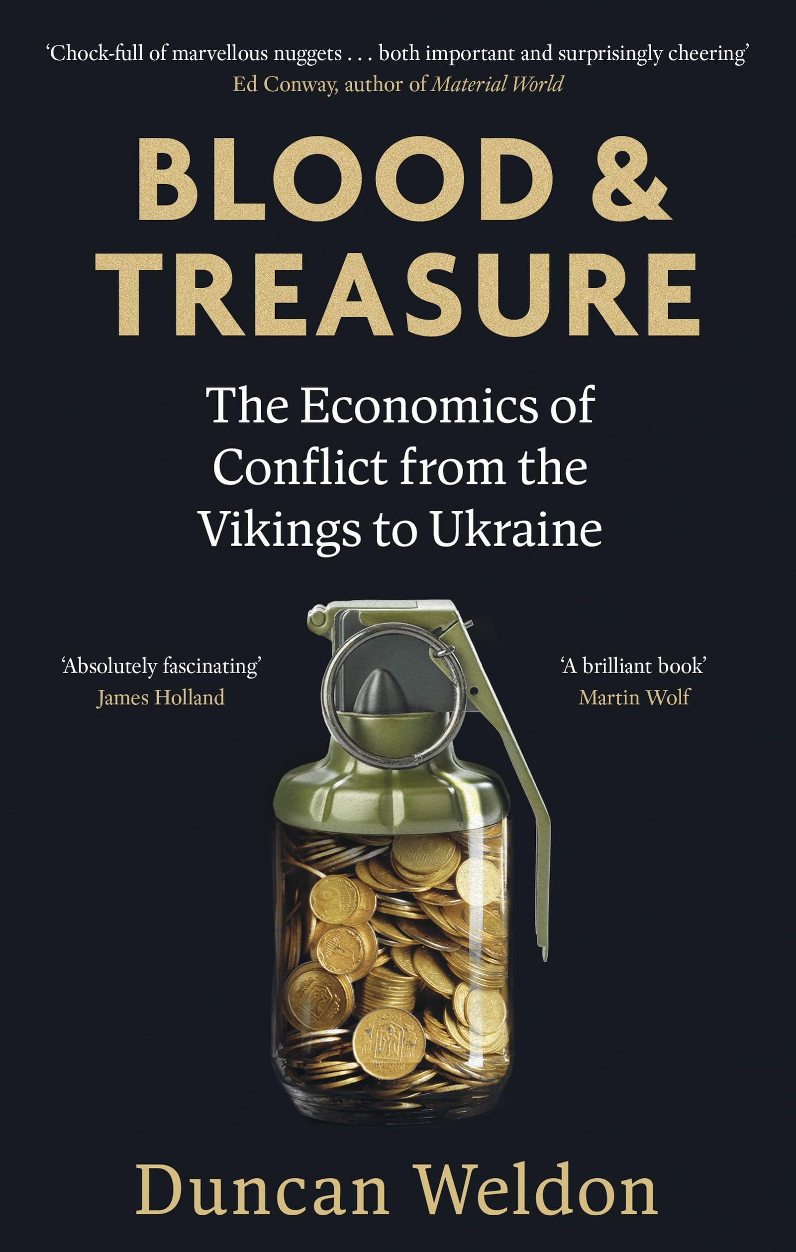 Blood and Treasure : The Economics of Conflict from the Vikings to Ukraine