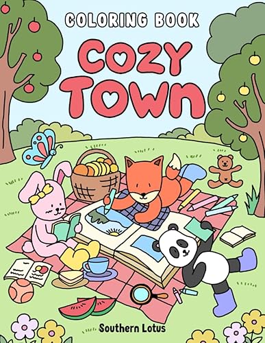 Cozy Town: Coloring Book for Adults and Teens Featuring Cute Animal Characters and Relaxing Spaces, Simple and Adorable Drawings for Stress Relief and Relaxation