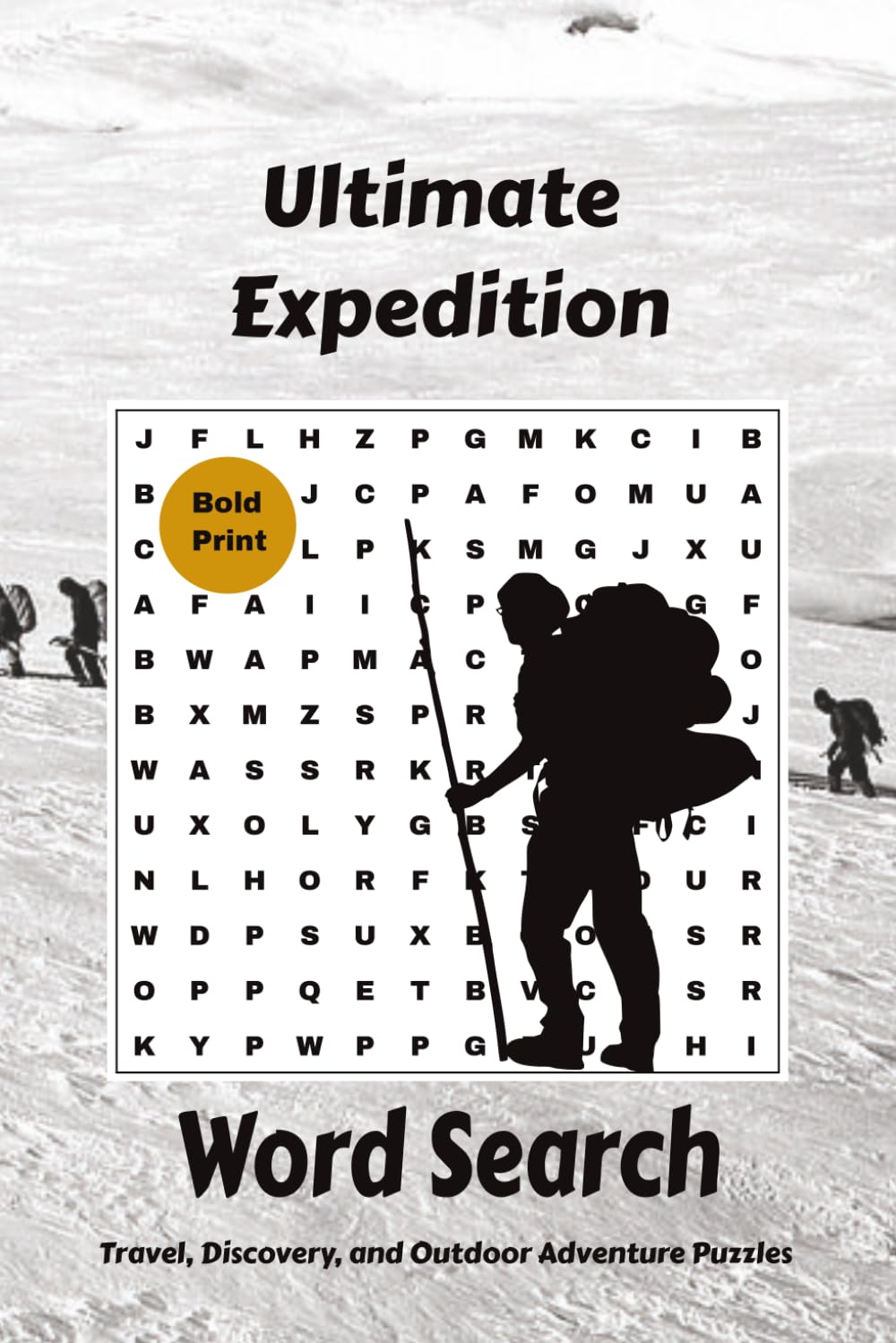 Ultimate Expedition Word Search: Discovery, and Outdoor Adventure Puzzles (Themed Word Search Adventures)