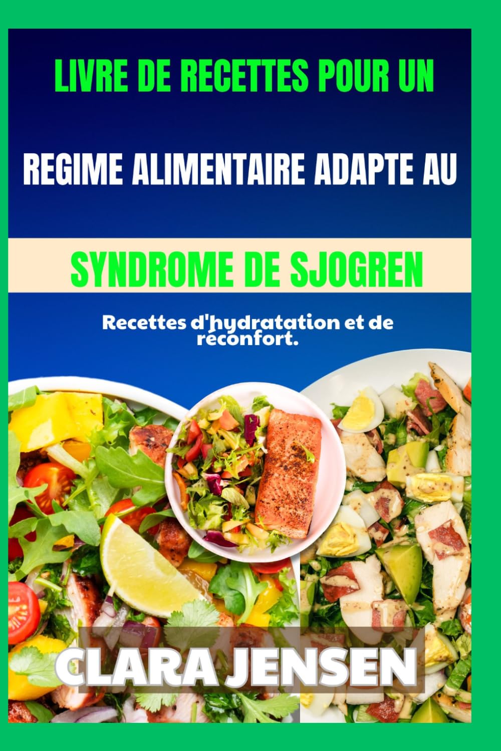 livre de recettes pour un régime alimentaire adapté au syndrome de Sjögren: Recettes d'hydratation et de réconfort.