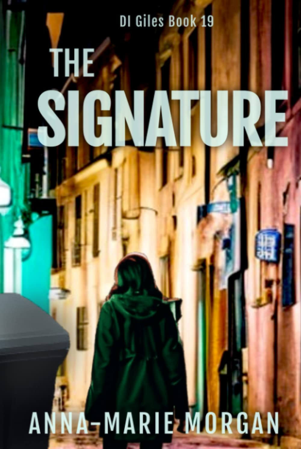 The Signature: DI Giles Book 19 (DI Giles Suspense Thriller Series)