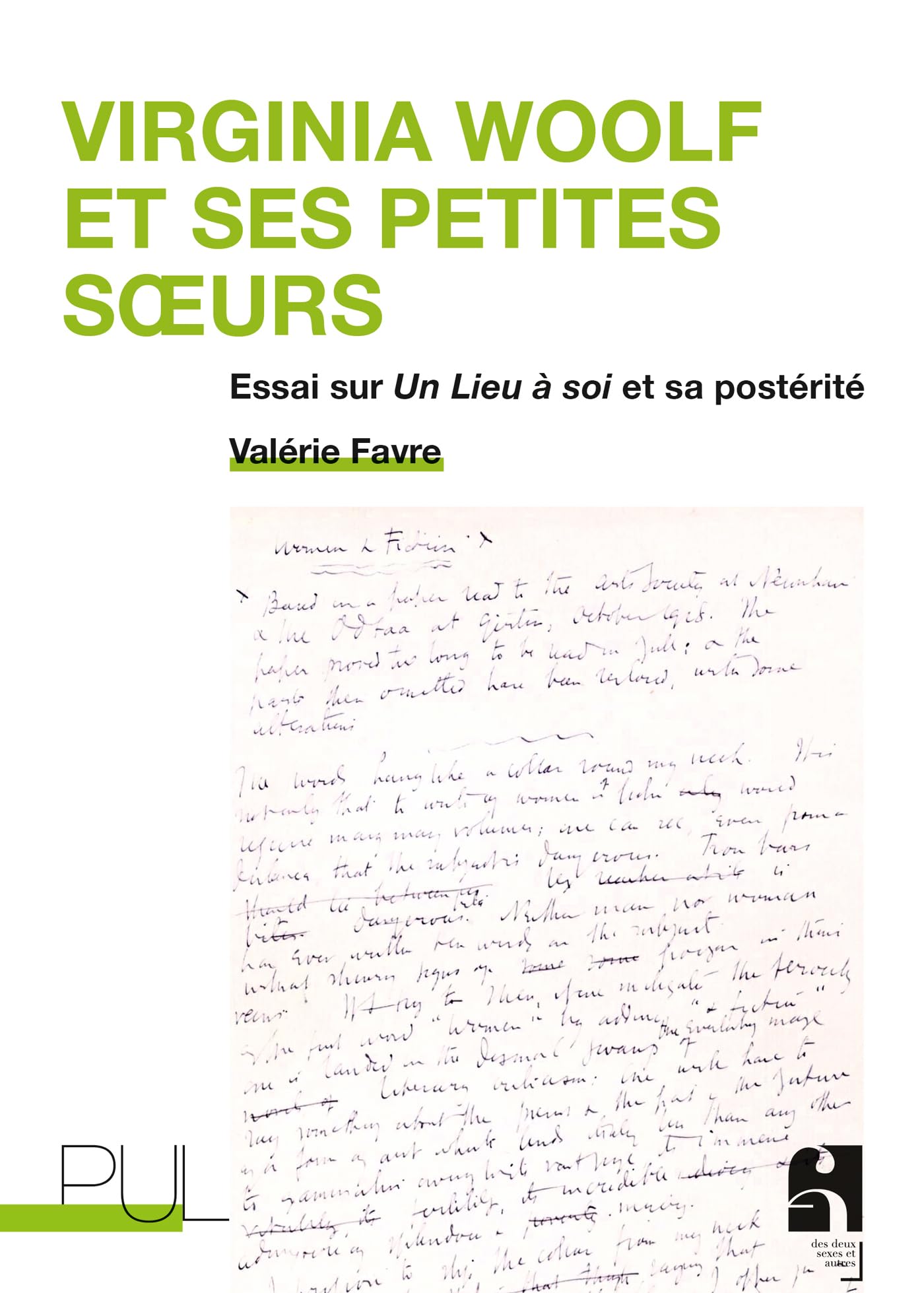 Virginia Woolf et ses petites soeurs: Un lieu à soi et sa postérité