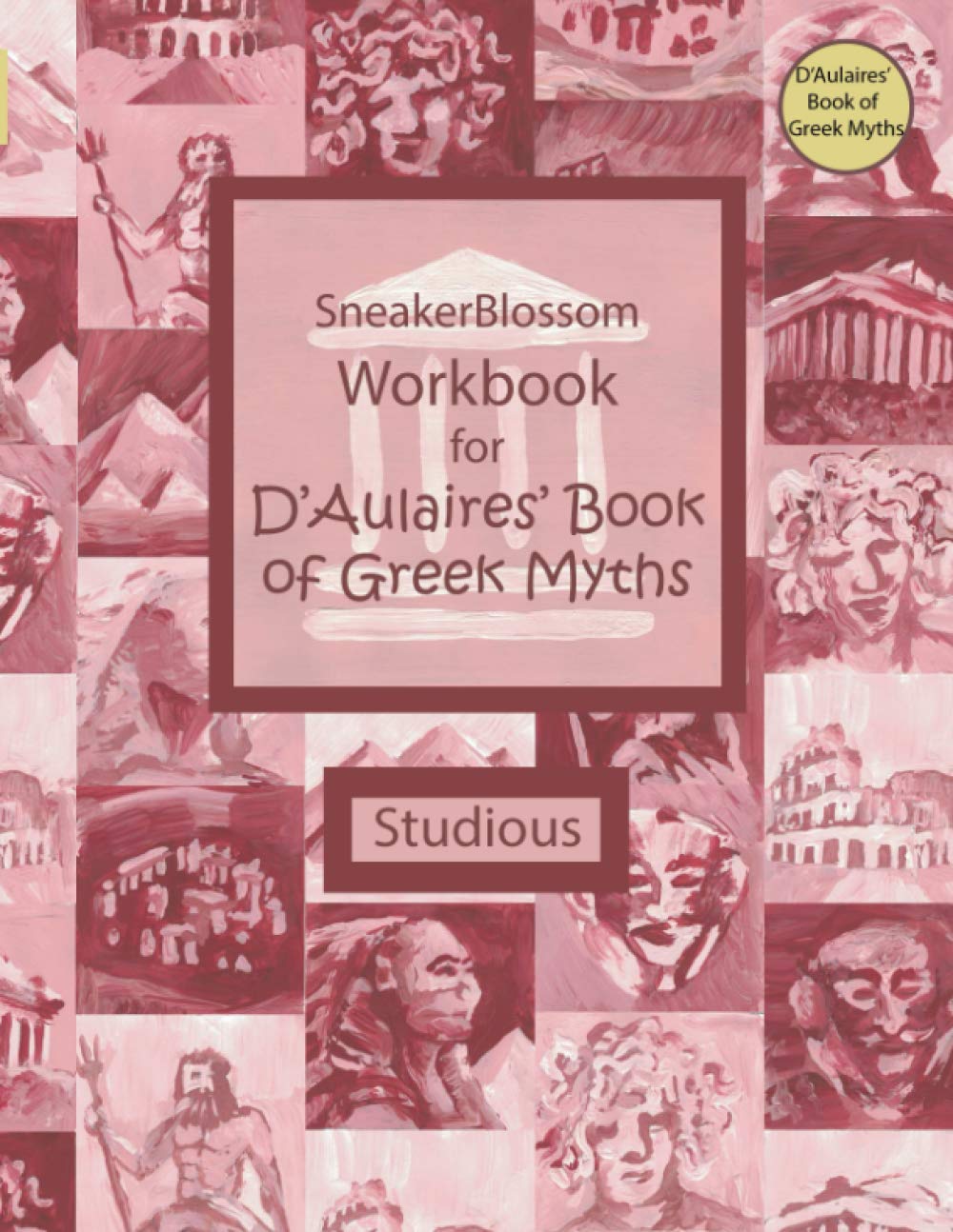 Workbook for D'Aulaires' Book of Greek Myths - Studious (SneakerBlossom Ancient History)