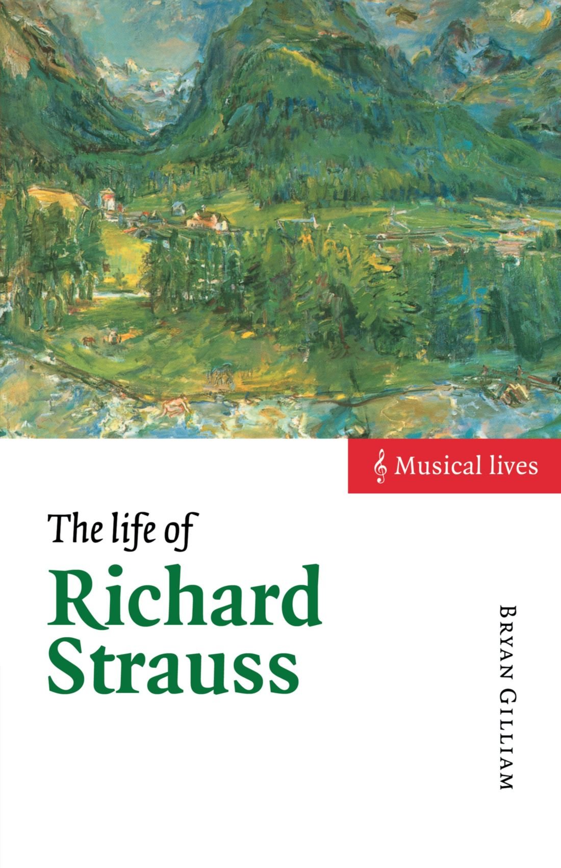 The Life of Richard Strauss by Bryan Gilliam - 9780521578950