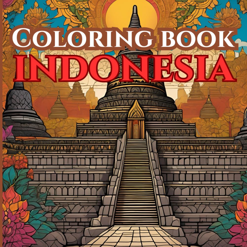A Journey Through Indonesia Adult Coloring Book for Mind Clarity: A Detailed Coloring Journey of Culture and Nature