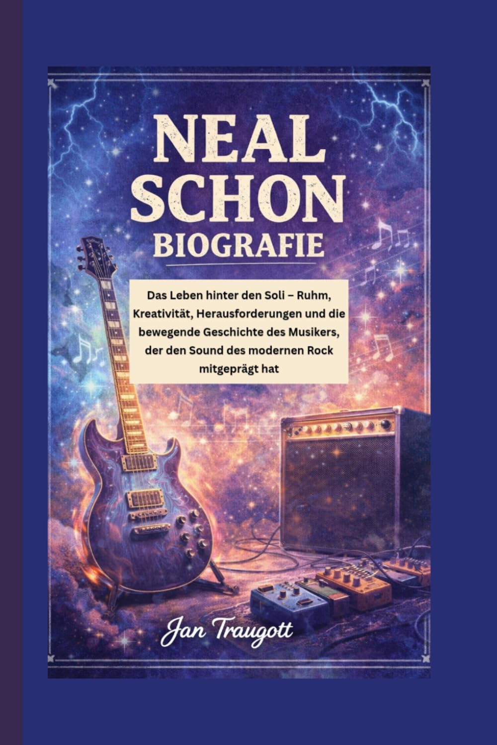 NEAL SCHON BIOGRAFIE: Das Leben hinter den Soli – Ruhm, Kreativität, Herausforderungen und die bewegende Geschichte des Musikers, der den Sound des modernen Rock mitgeprägt hat