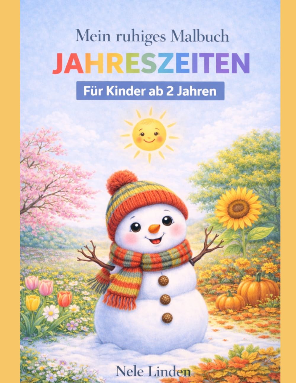 Mein ruhiges Malbuch – Jahreszeiten: Reizarme Ausmalbilder mit extra dicken Linien für sensible & neurodivergente Kinder ab 2 Jahren (Mein erstes Malbuch - Ruhige Malbücher ab 2 Jahren)