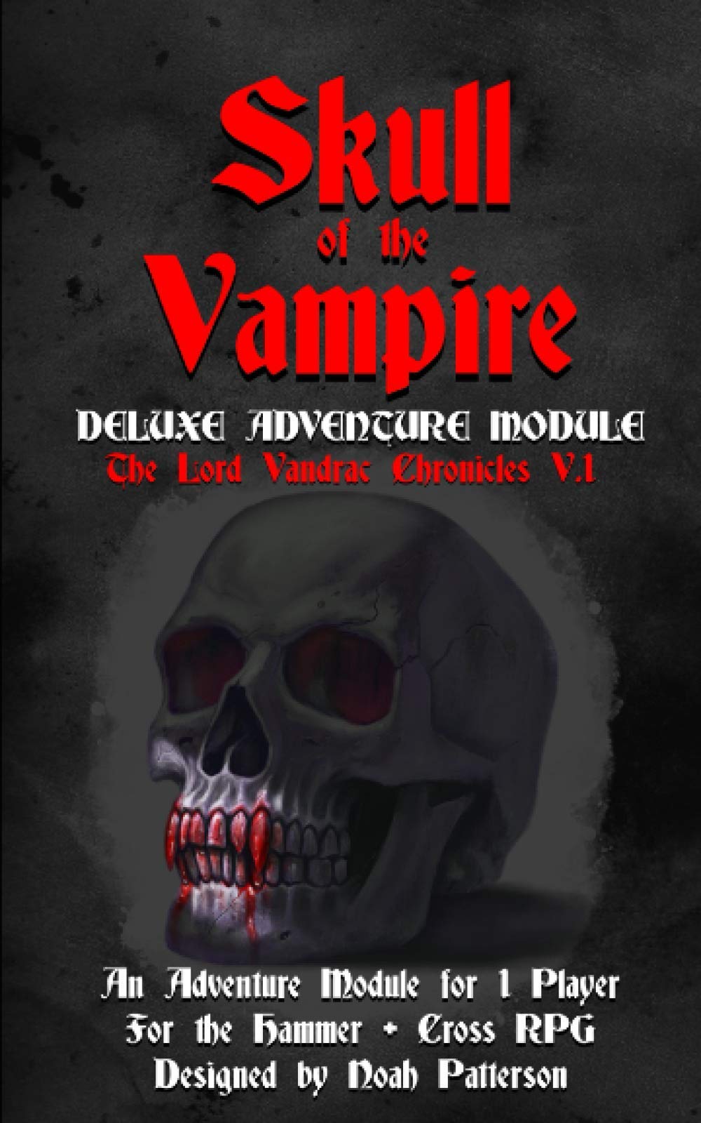 Skull of the Vampire: Deluxe Adventure Module: 1 (The Lord VanDrac Chronicles)