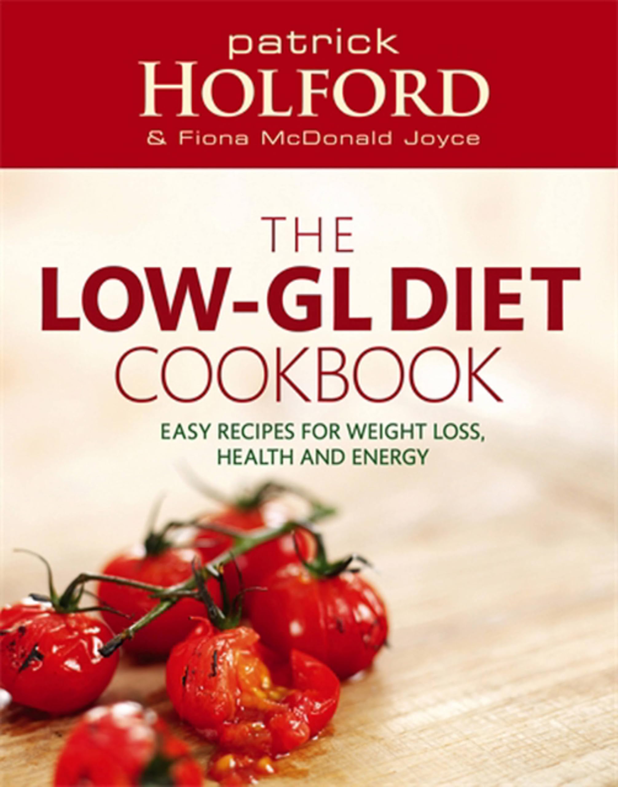 Low-GL Diet Cookbook.by Holford  New 9780749926427 Fast Free Shipping**
