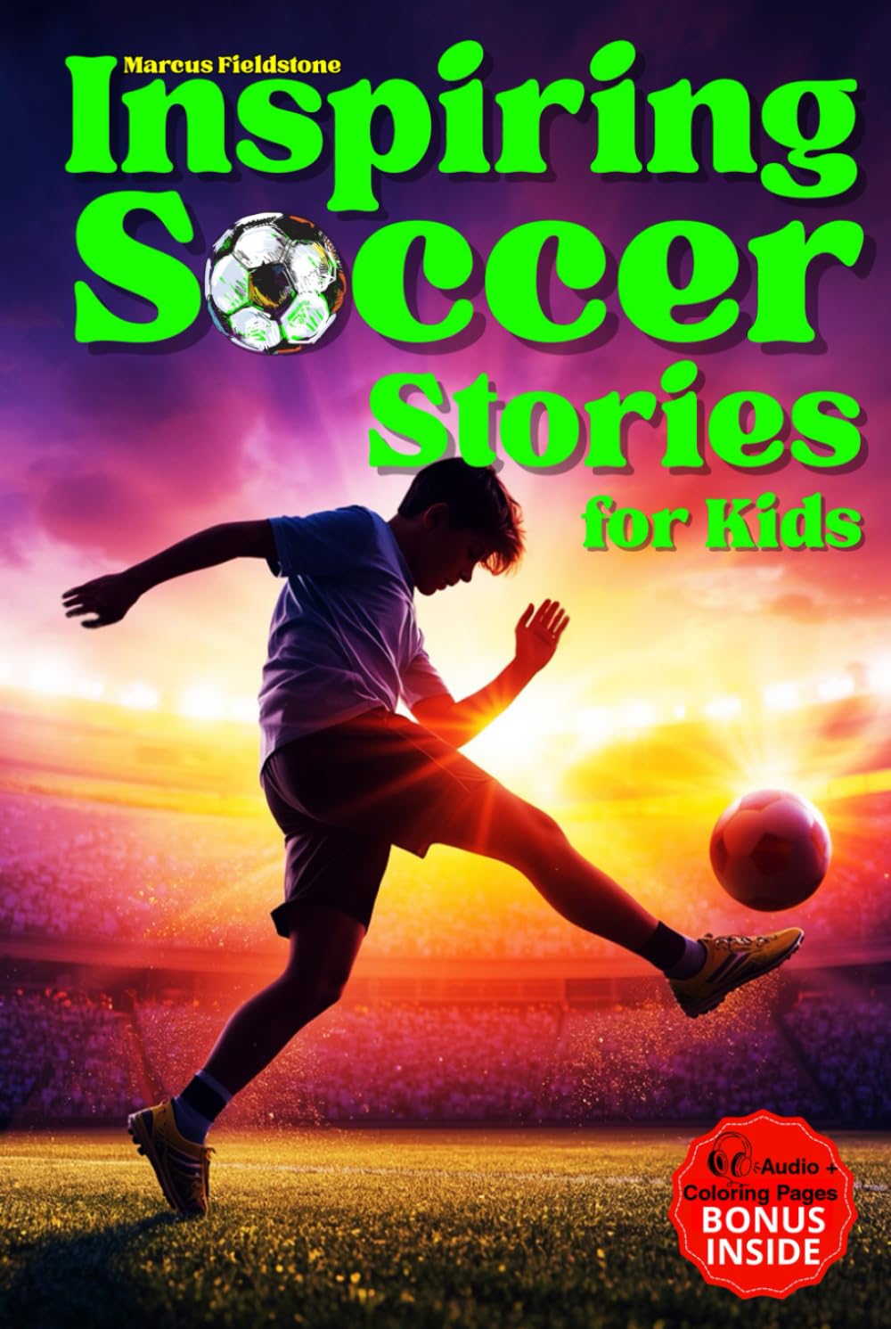 Inspiring Soccer Stories for Kids: Ultimate Collection of 15 Heartwarming Tales That Spark Passion, Build Character, and Transform Young Soccer Dreams Into Real-Life Achievements.      Hardcover – Large Print, December 2, 2025