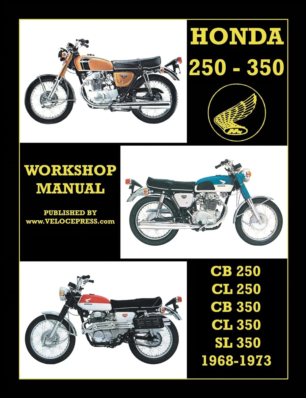 Honda Cb250, Cl250, Cb350, Cl350 & SL 350 1968 to 1973 Workshop Manual      Paperback – March 16, 2022