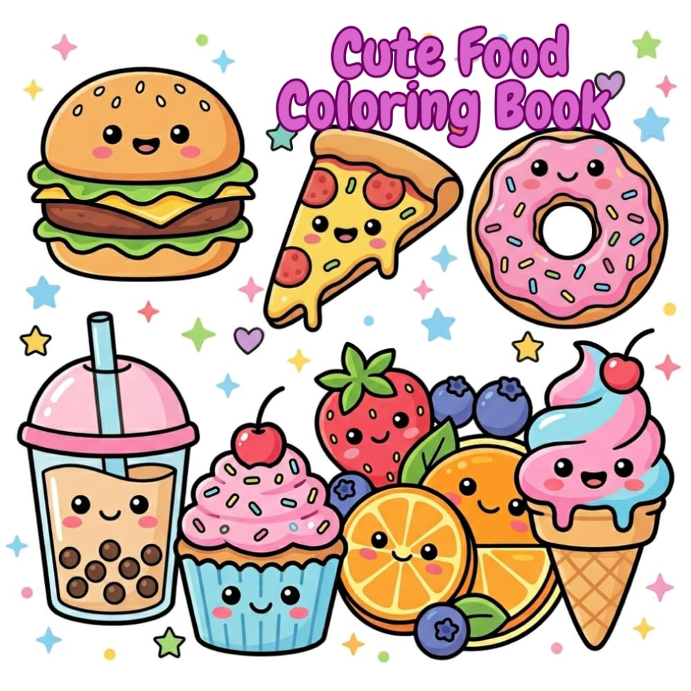 Cute Food Coloring Book: Super Cute and Easy Food, Drinks & Sweets | Bold and Fun Coloring Pages for Kids Ages 4-8