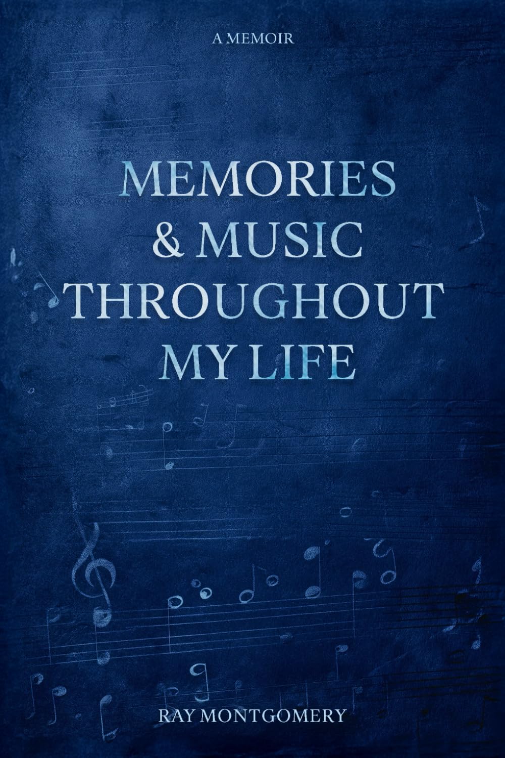 Memories & Music Throughout My Life