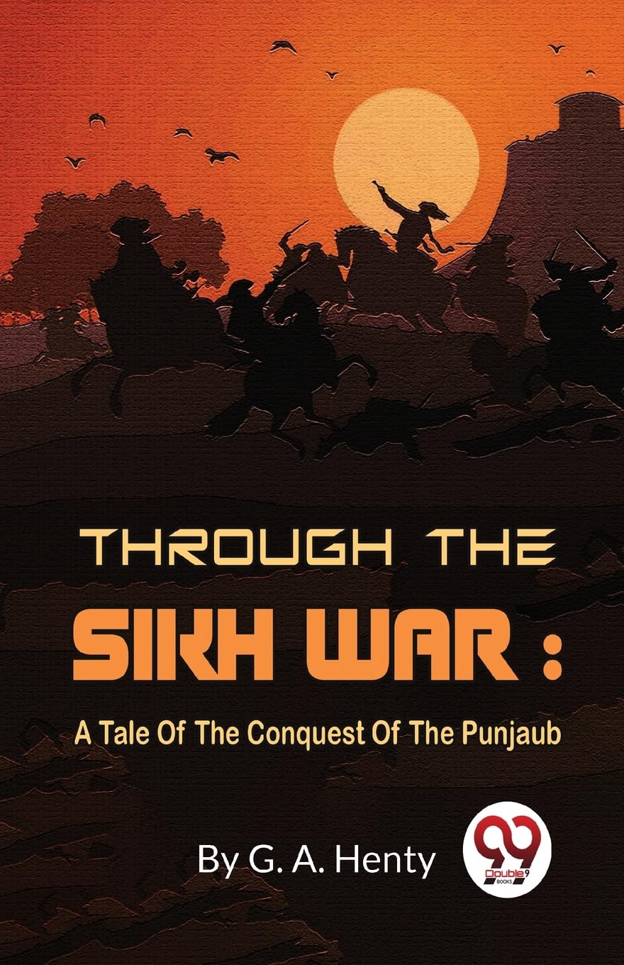 Through the Sikh War by G.A. Henty - 9789358010992