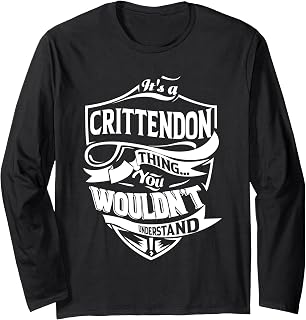 It's a CRITTENDON Thing You Wouldn't Understand Gifts Long Sleeve T-Shirt