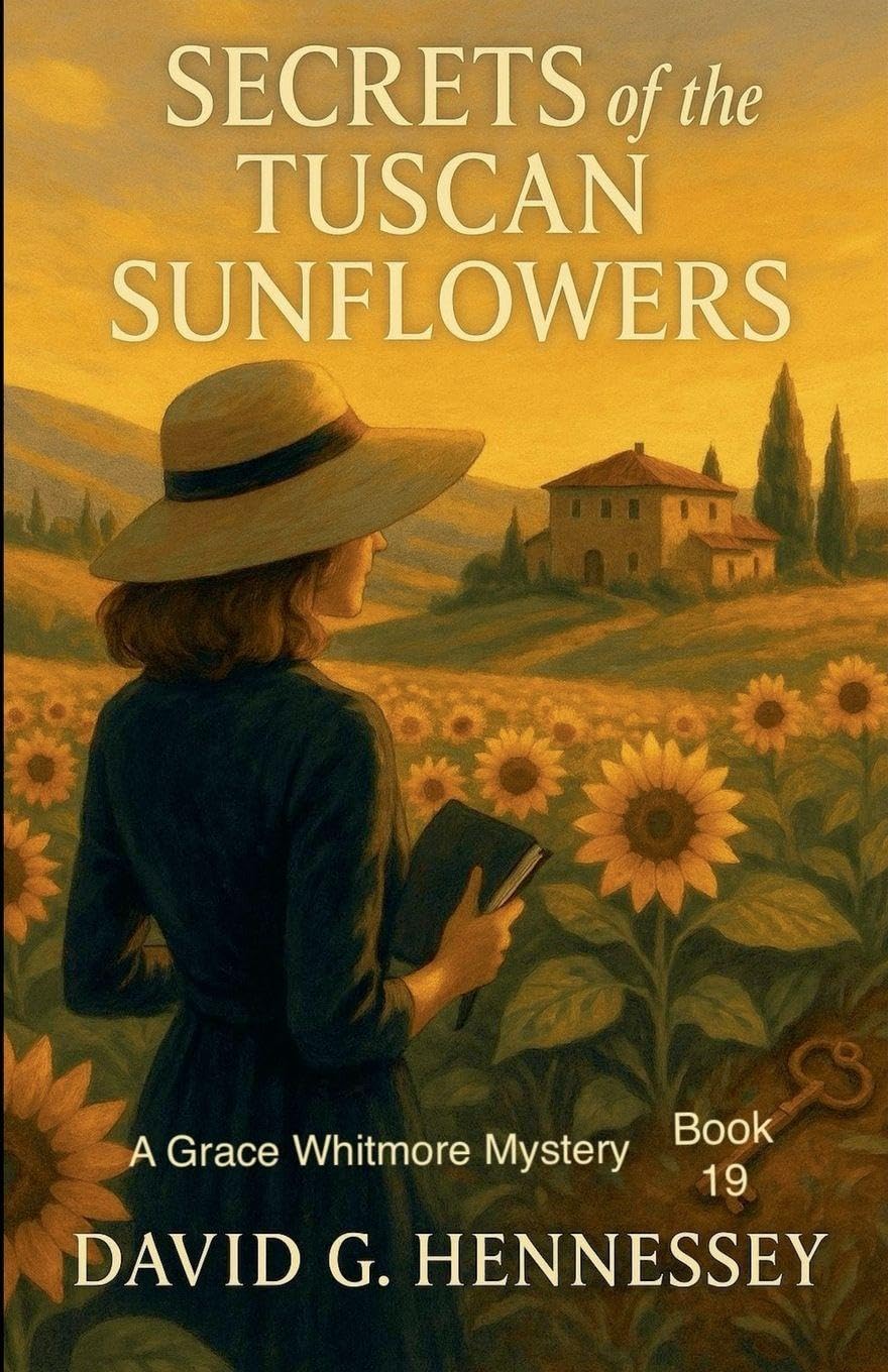 Secrets of the Tuscan Sunflowers: 19 (Grace Whitmore Mystery)