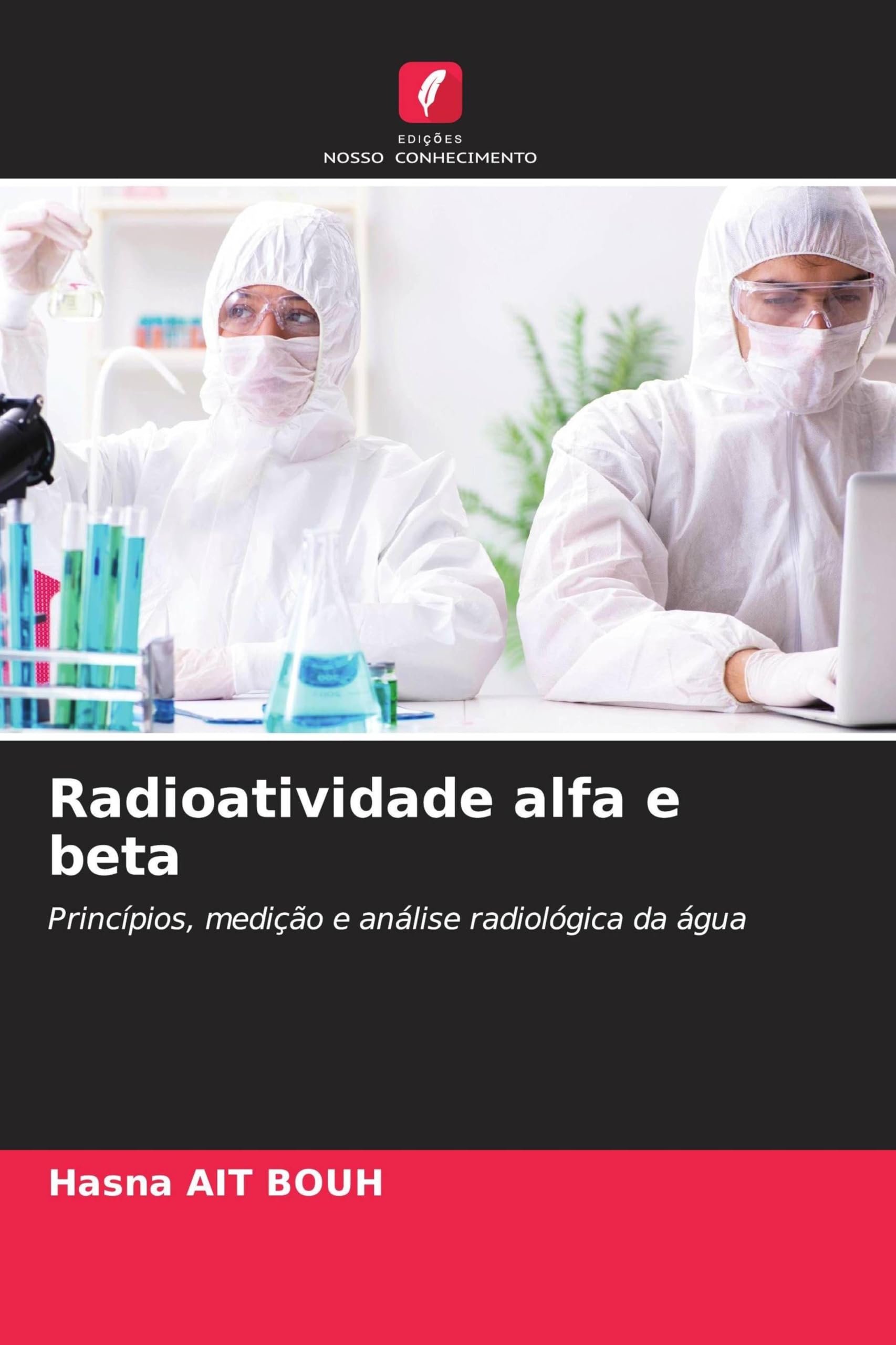 Radioatividade alfa e beta: Princípios, medição e análise radiológica da água