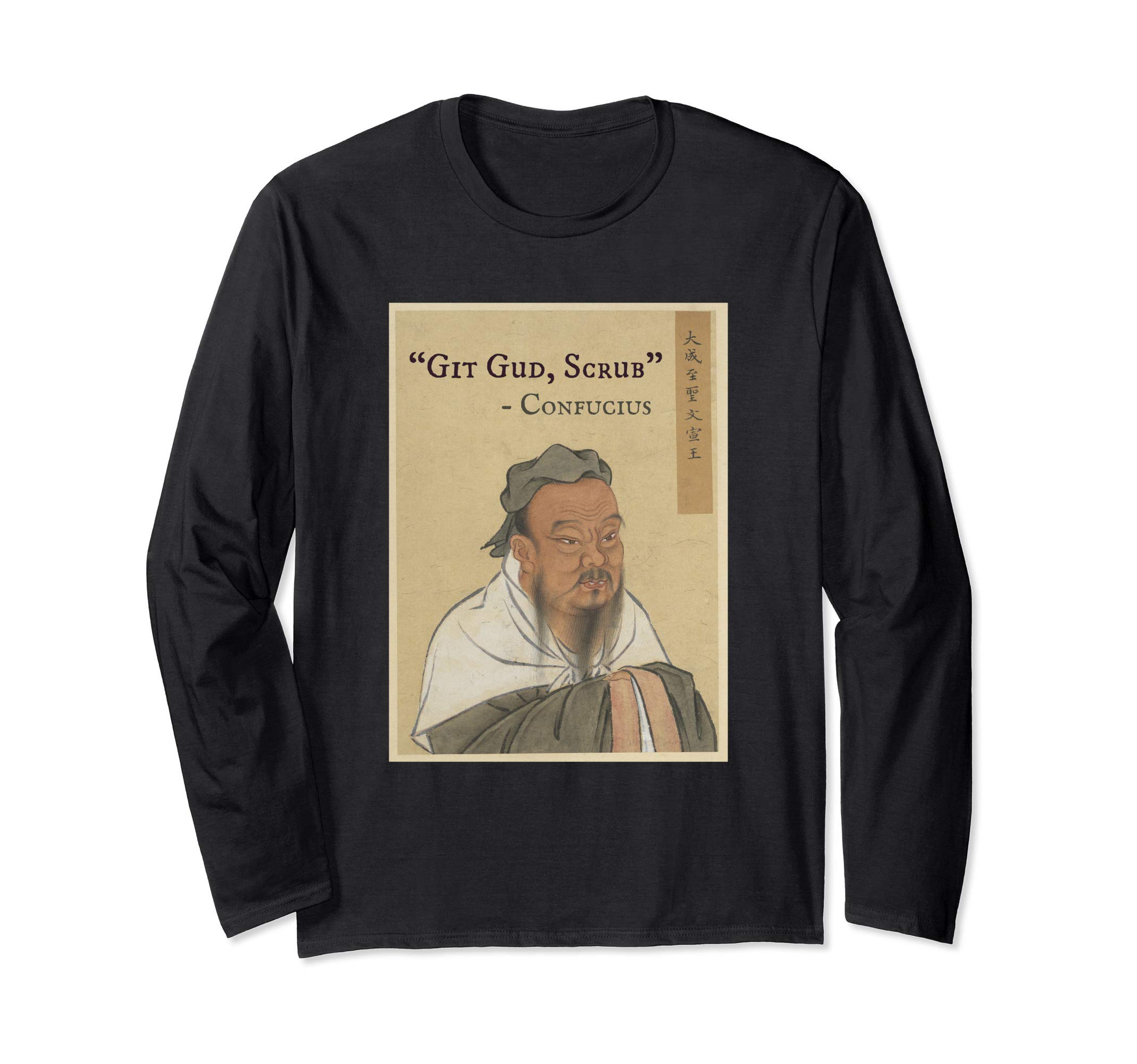 Git Gud Scrub Chinese Philosopher Long Sleeve T-Shirt