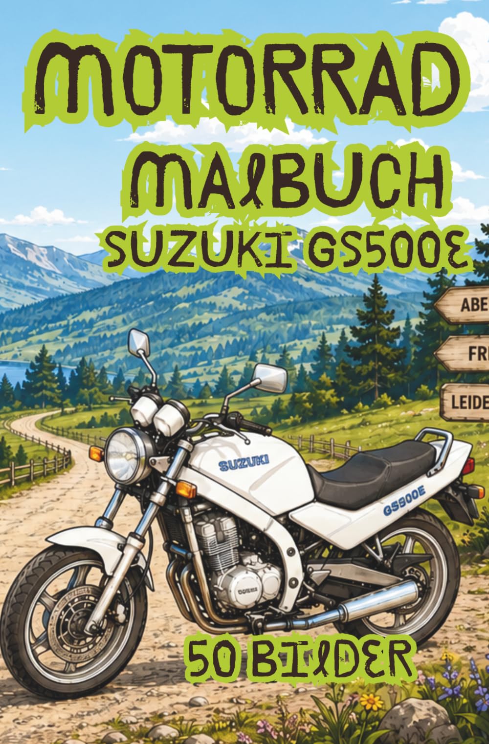 Suzuki GS500E Ausmalbuch für Motorradfans: Detaillierte Ausmalbilder mit Natur, Städten und kurvigen Straßen (Motorrad Malbücher und Rätselhefte)