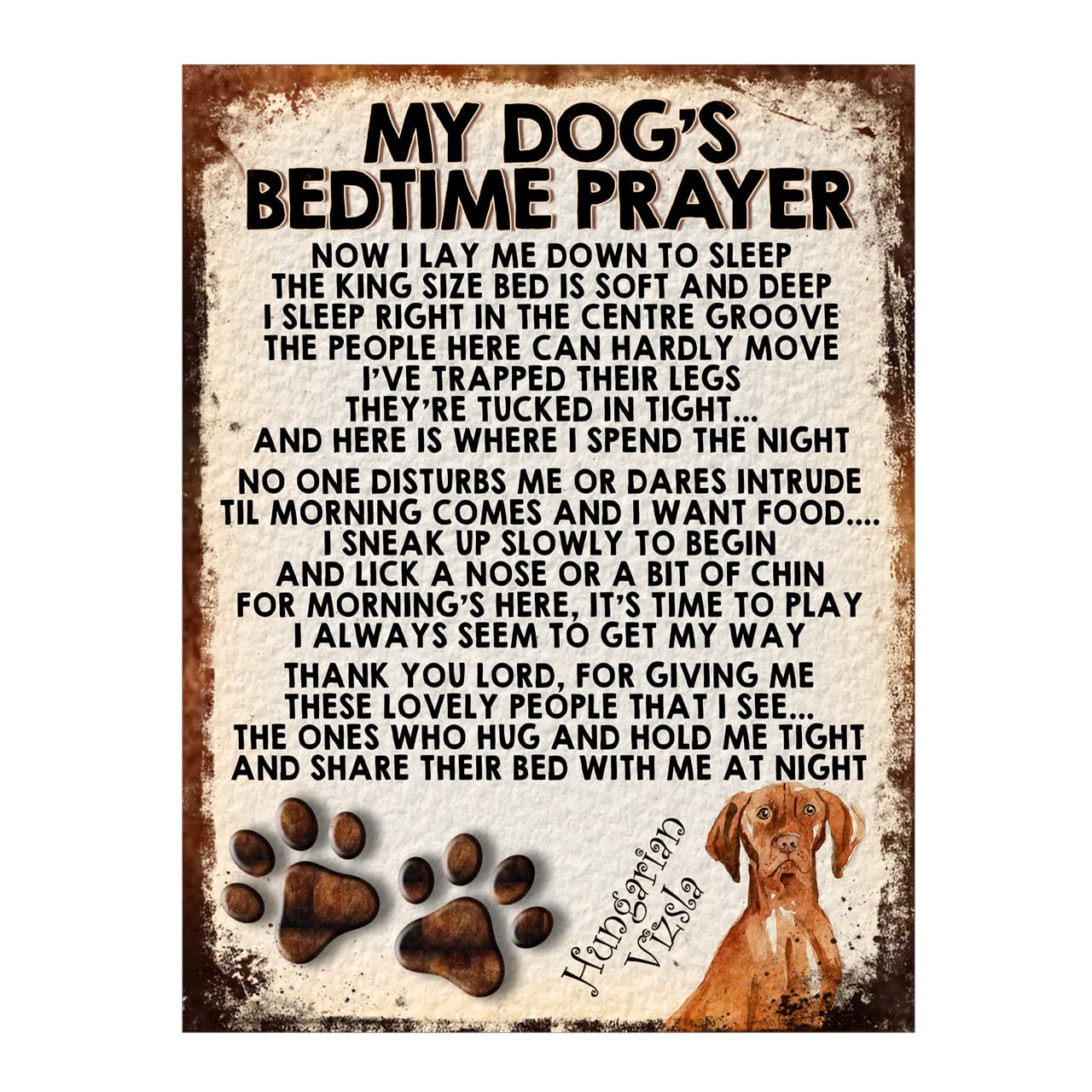 My Dogs Bedtime Prayer Hungarian Vizsla Dog Metal Sign Plaque Poster Print Gift Dad Mum Man Cave Shed Home Bar Ref190DR (10x8 inches (Approx) 25cmx20cm)